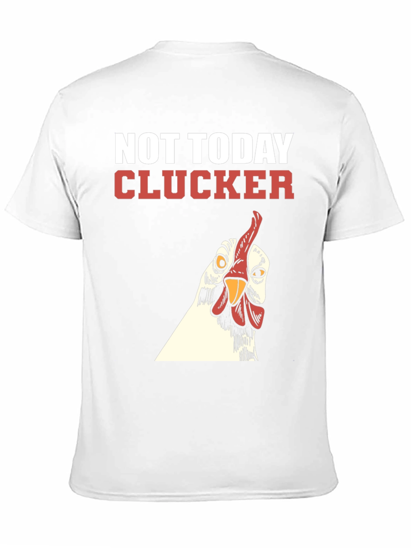 Not Today Clucker Black T-Shirt