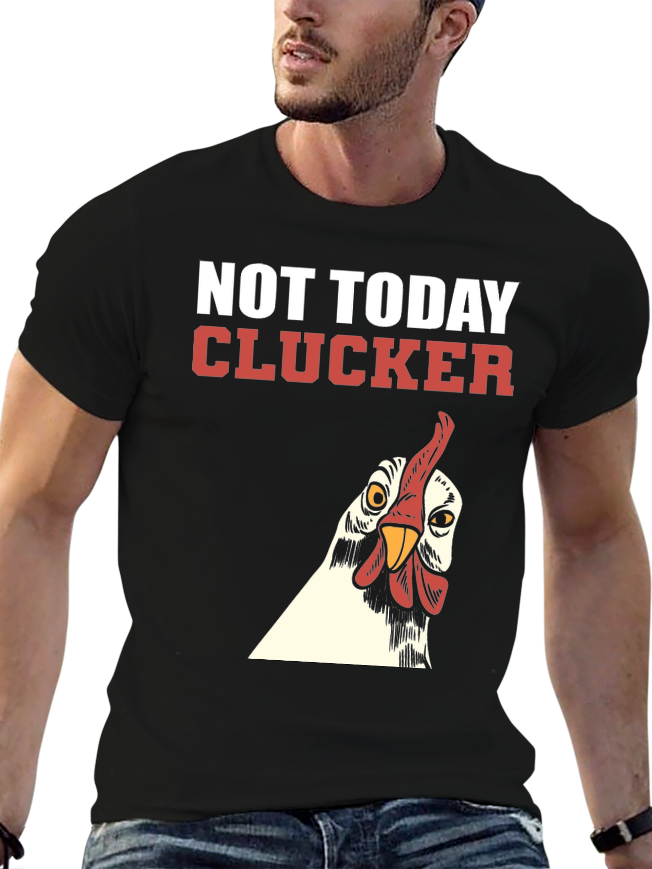 Not Today Clucker Black T-Shirt
