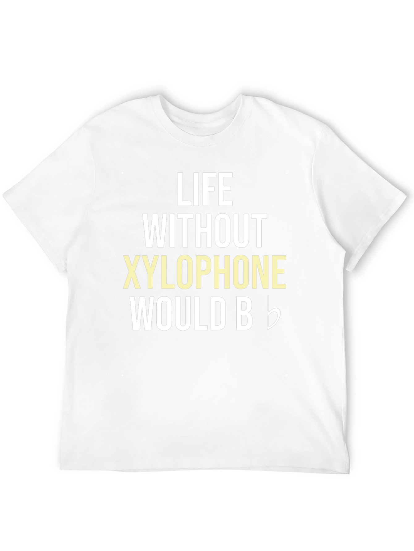 Life Without Xylophone T-Shirt - Music Lover Tee