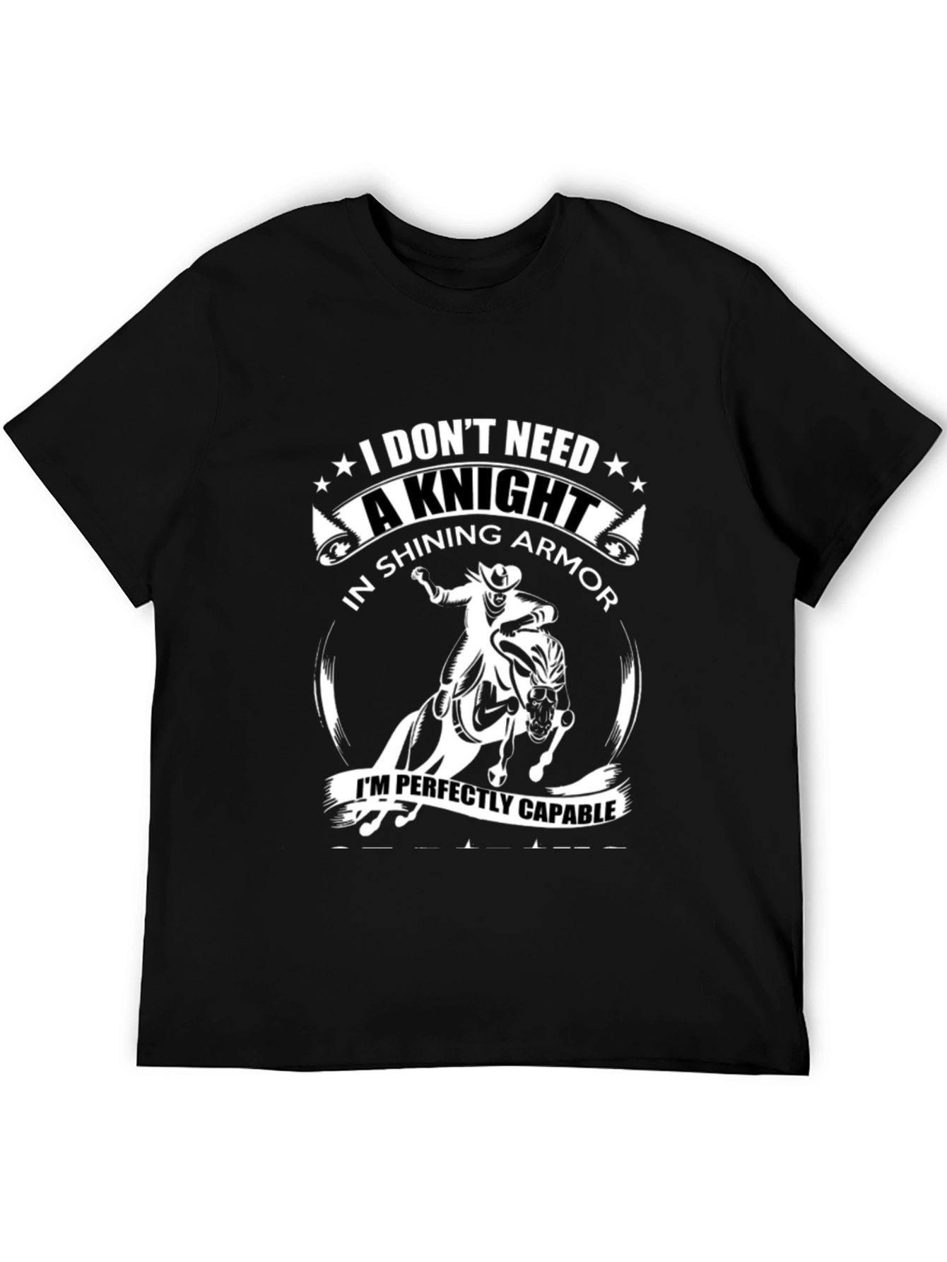 Funny I Dont Need A Knight T-Shirt