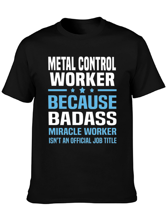 Metal Control Worker T-Shirt - Because Badass