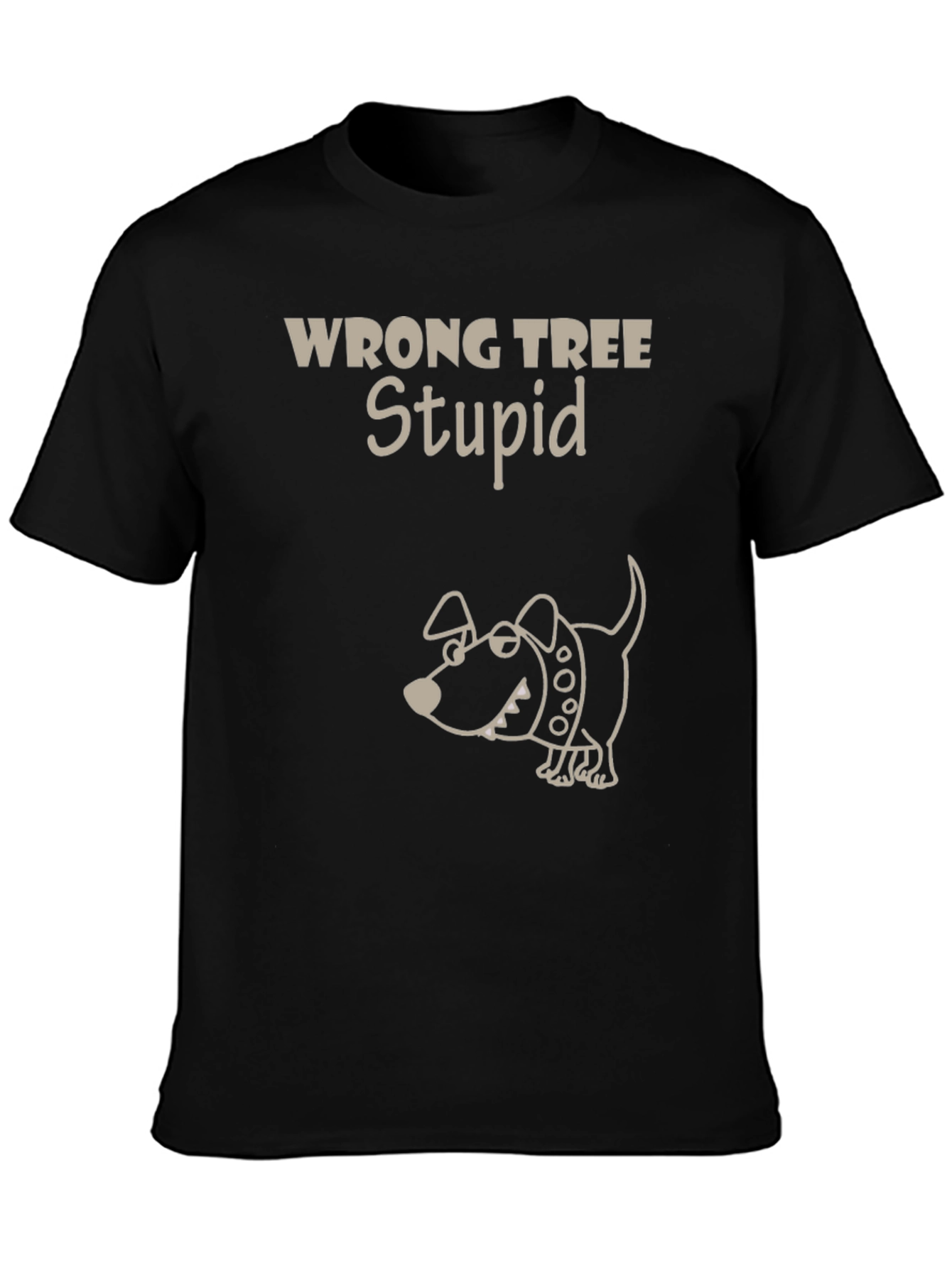 Wrong Tree Stupid Dog Graphic Tee Shirt