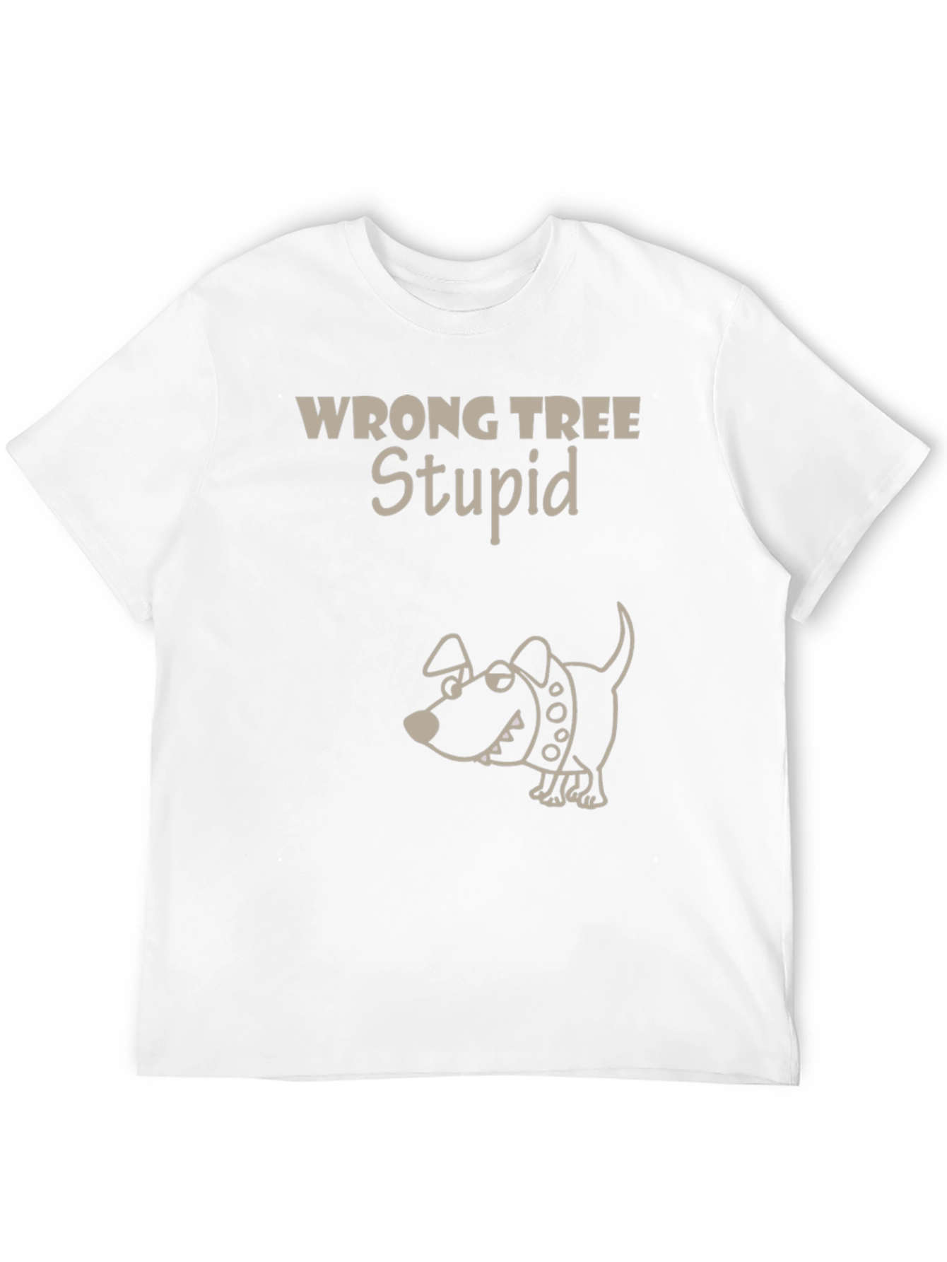 Wrong Tree Stupid Dog Graphic Tee Shirt