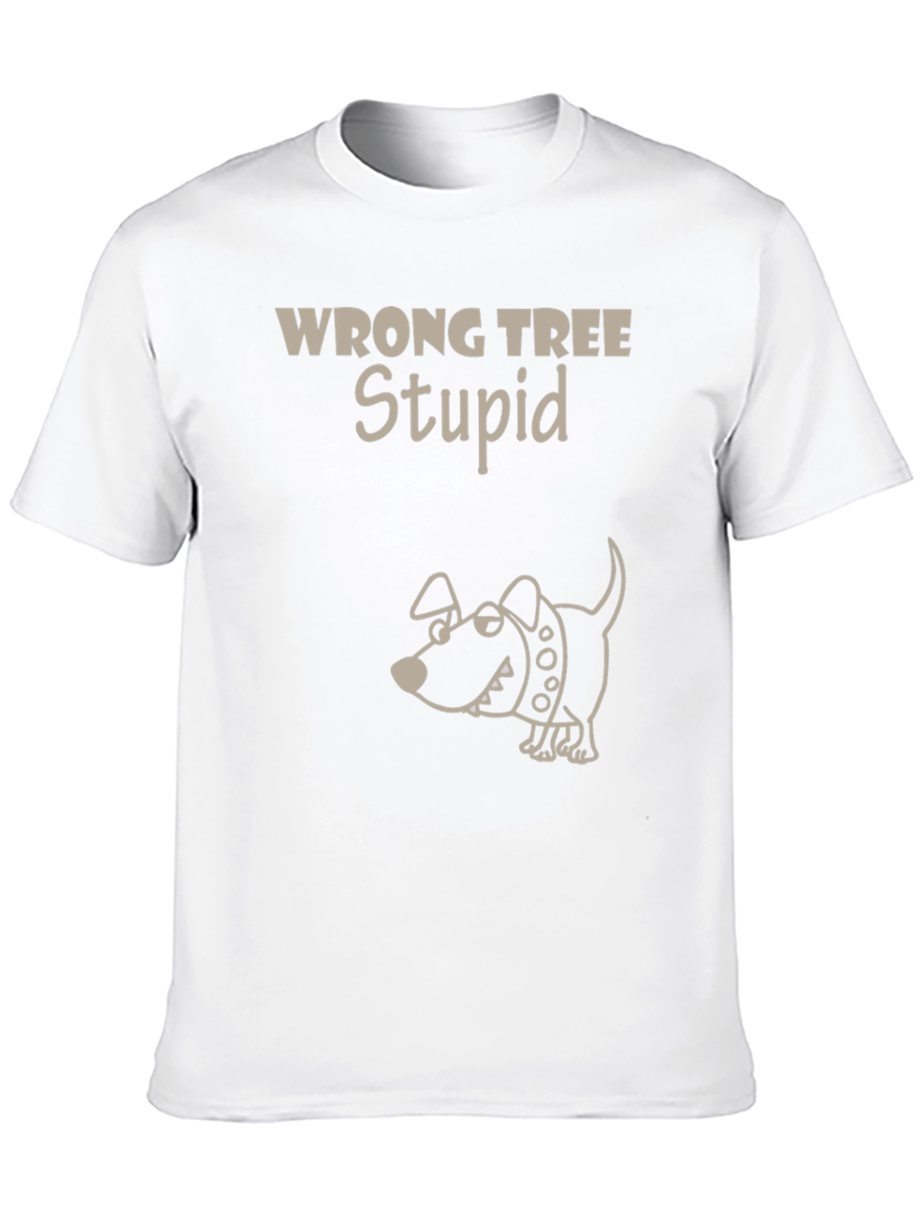 Wrong Tree Stupid Dog Graphic Tee Shirt