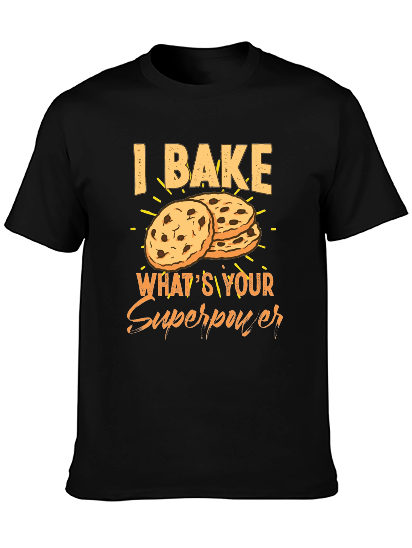 I Bake Whats Your Superpower Graphic T-Shirt