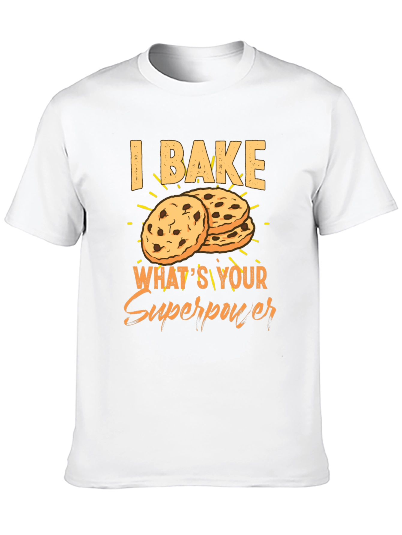 I Bake Whats Your Superpower Graphic T-Shirt