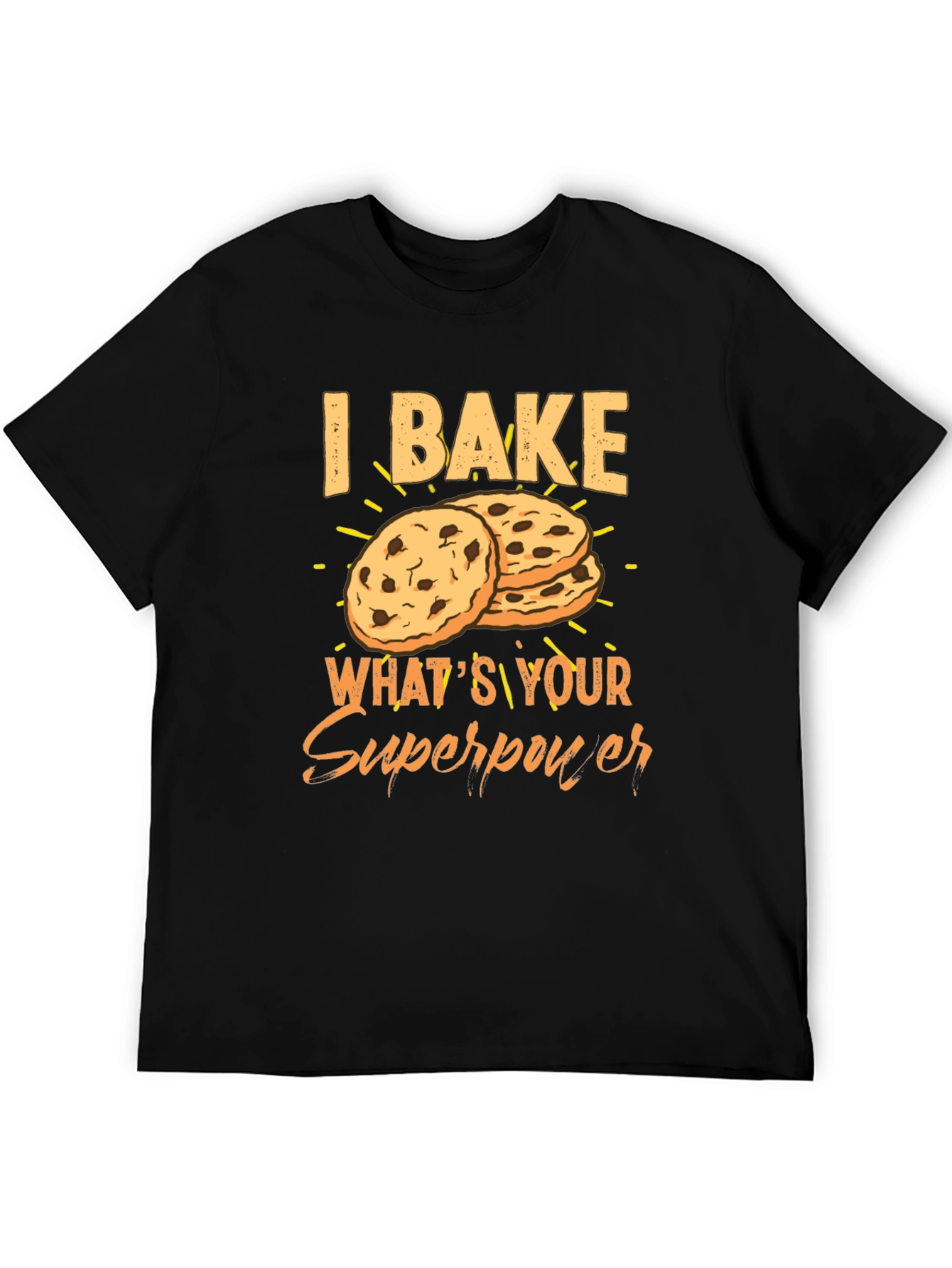 I Bake Whats Your Superpower Graphic T-Shirt
