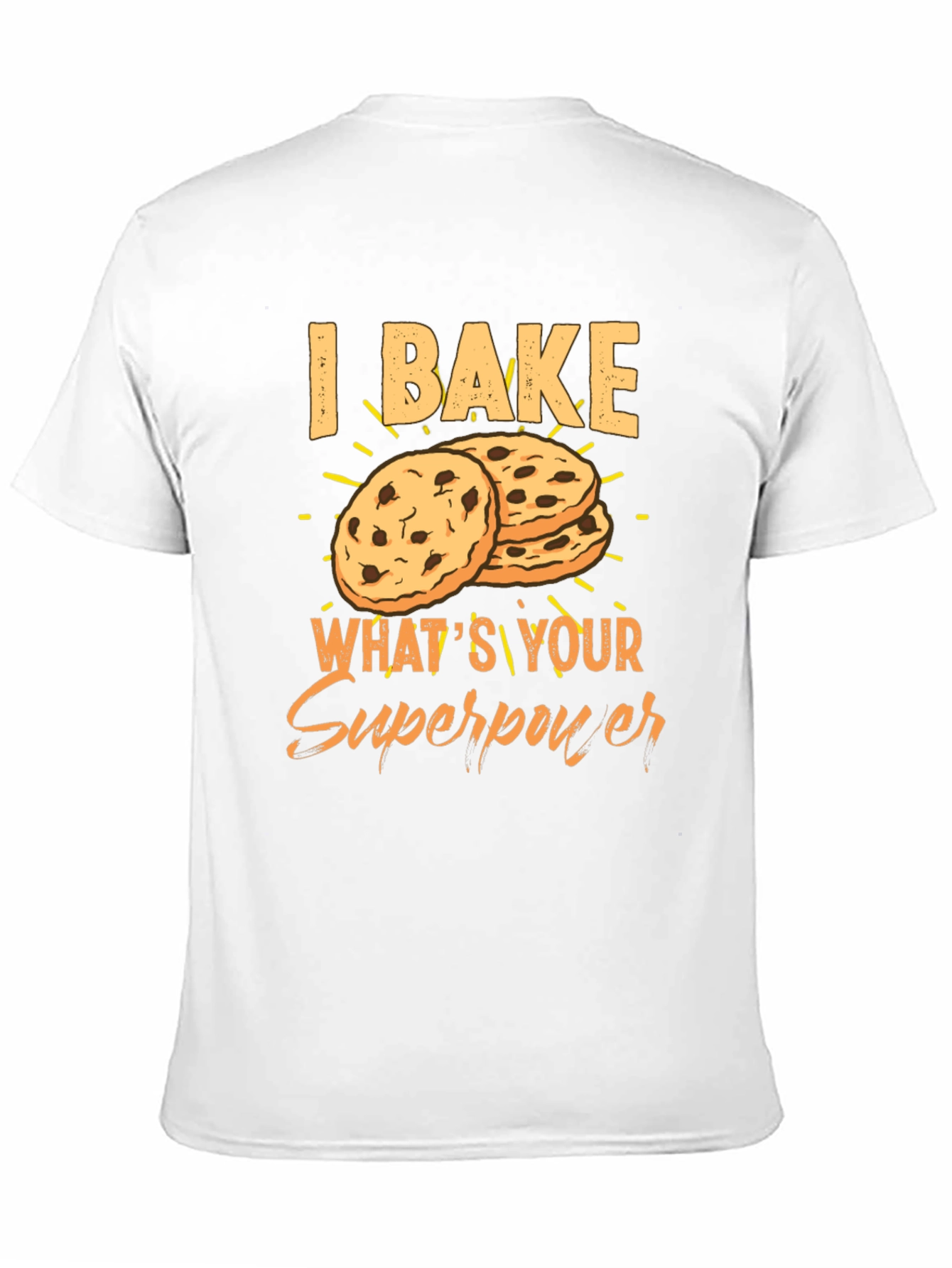 I Bake Whats Your Superpower Graphic T-Shirt