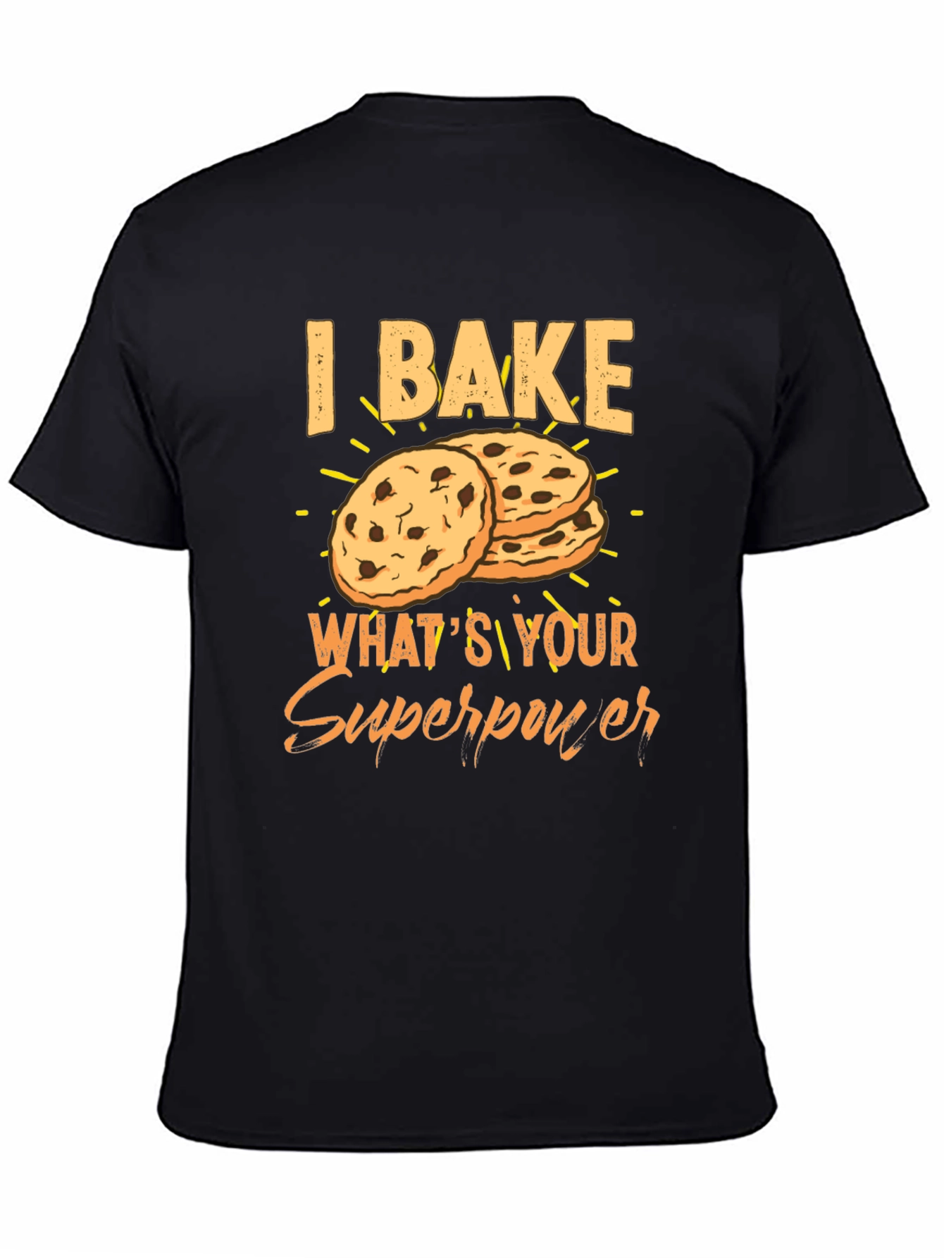 I Bake Whats Your Superpower Graphic T-Shirt
