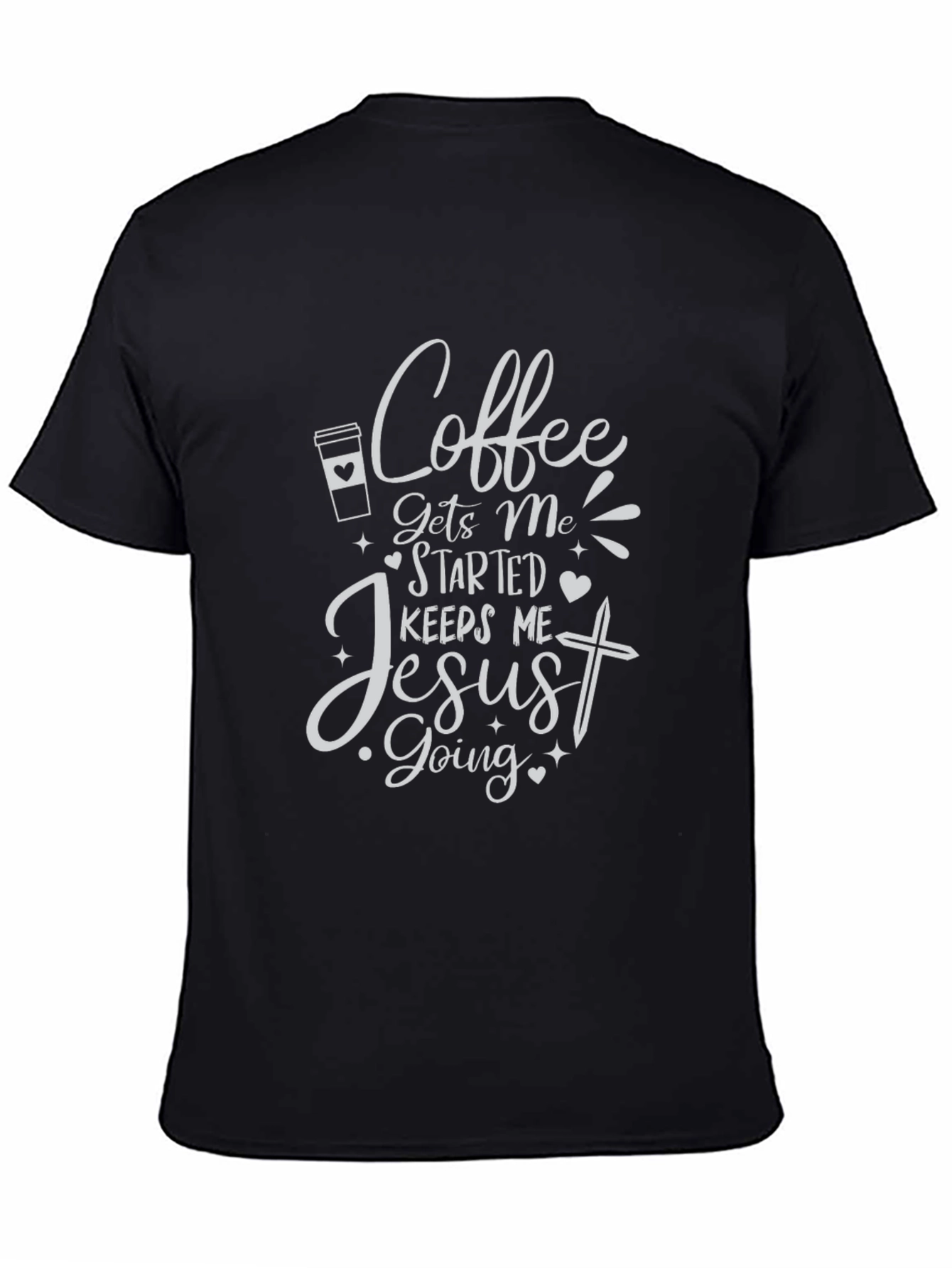 Coffee Gets Me Started Jesus Keeps Me Going T-Shirt