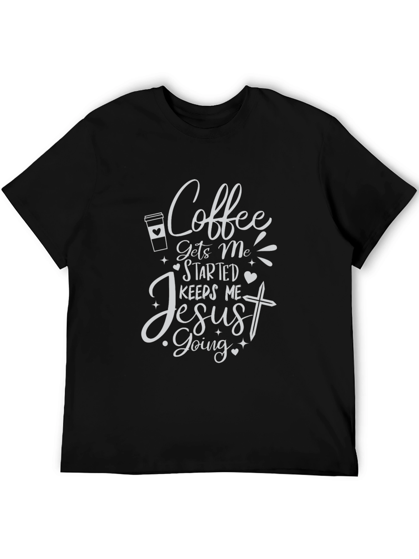 Coffee Gets Me Started Jesus Keeps Me Going T-Shirt