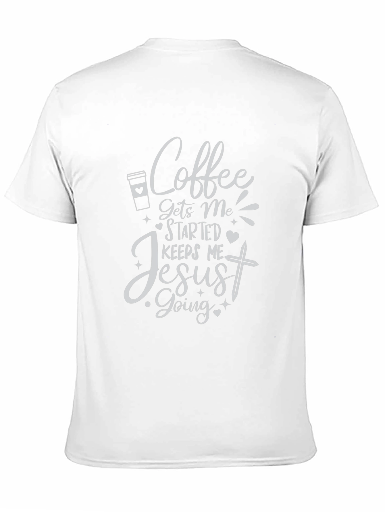 Coffee Gets Me Started Jesus Keeps Me Going T-Shirt