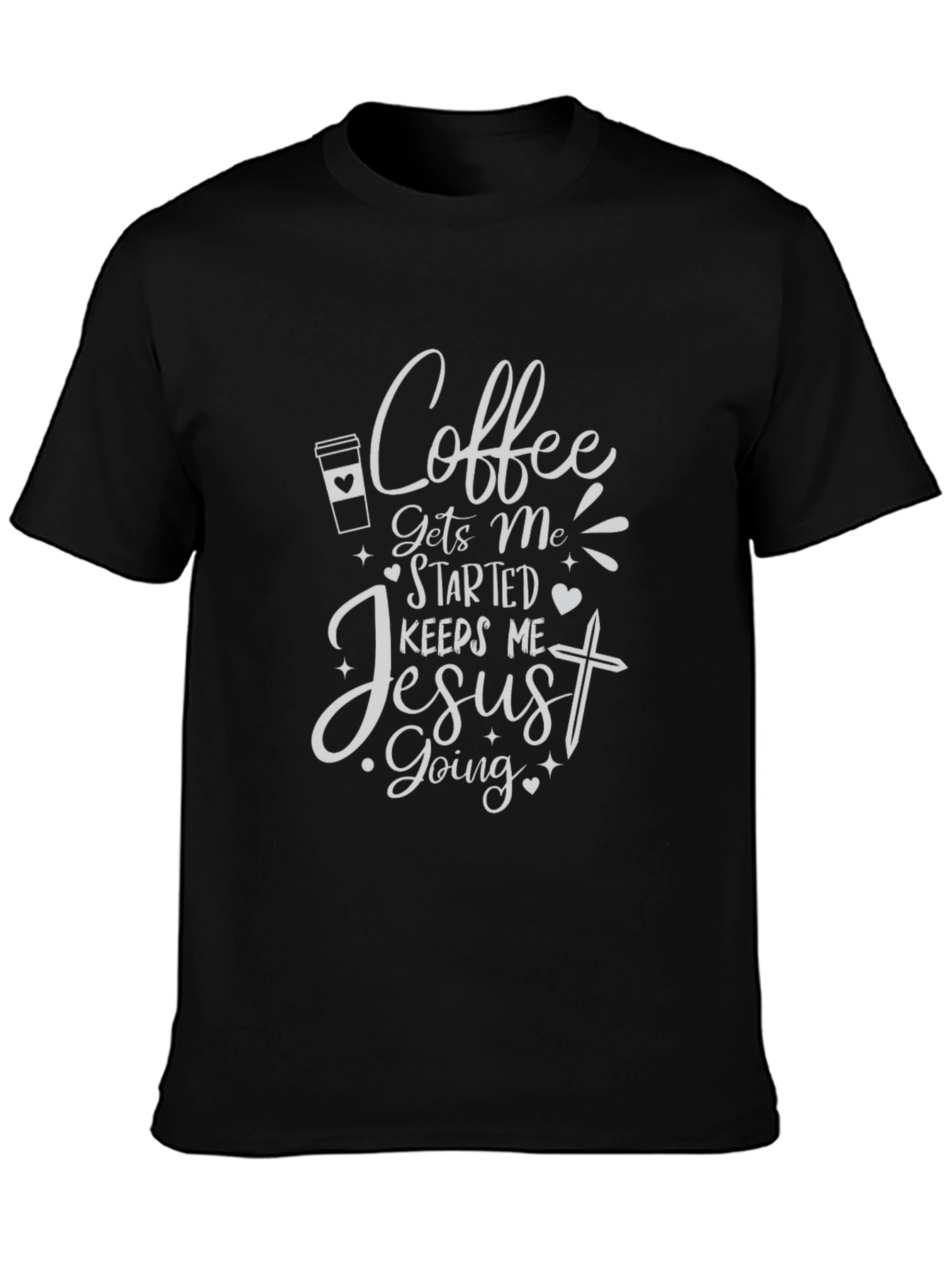 Coffee Gets Me Started Jesus Keeps Me Going T-Shirt