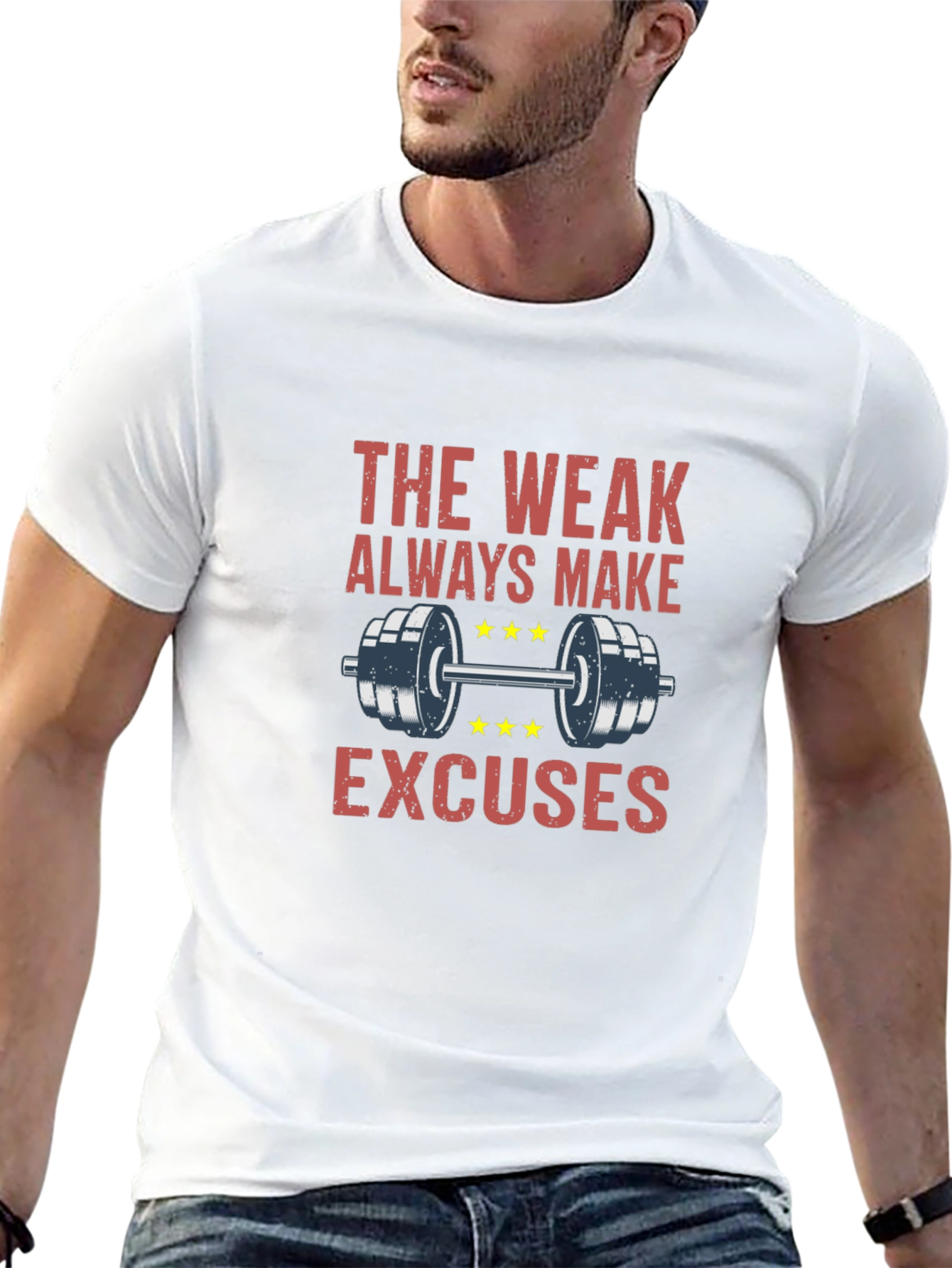 The Weak Always Make Excuses Gym T-Shirt