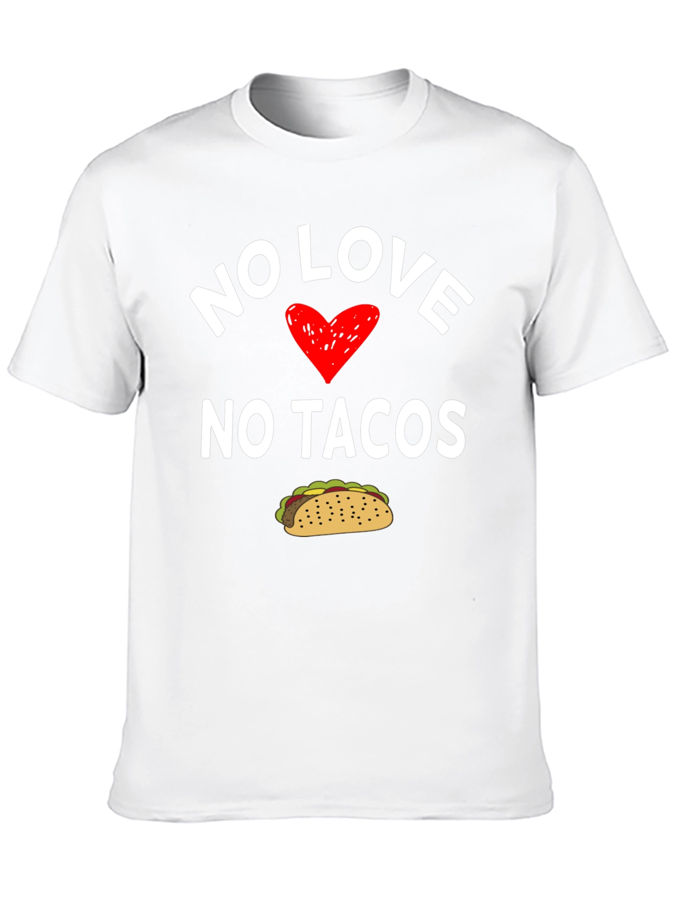 No Love No Tacos Graphic T-Shirt