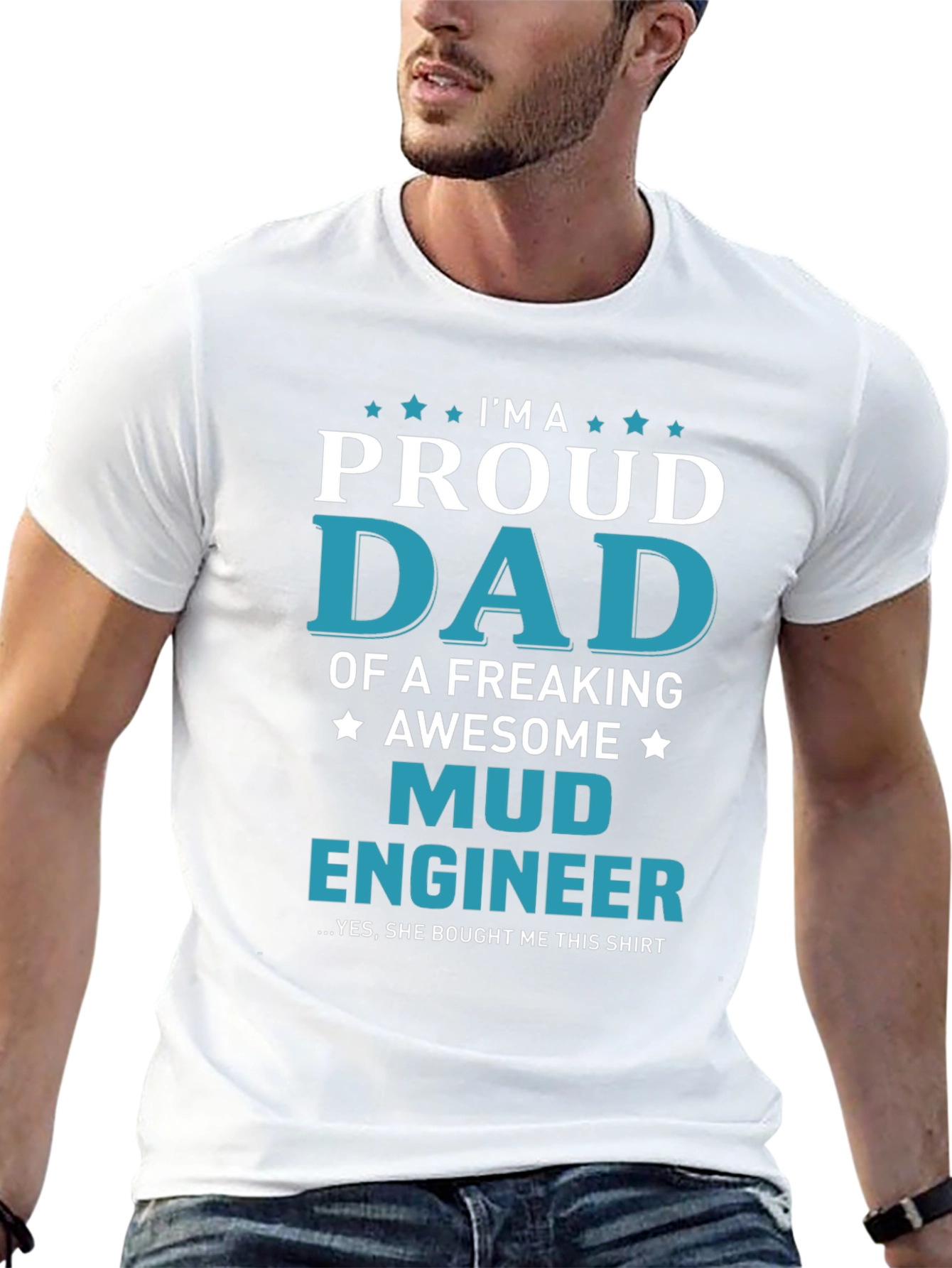 Proud Mud Engineer Dad T-Shirt