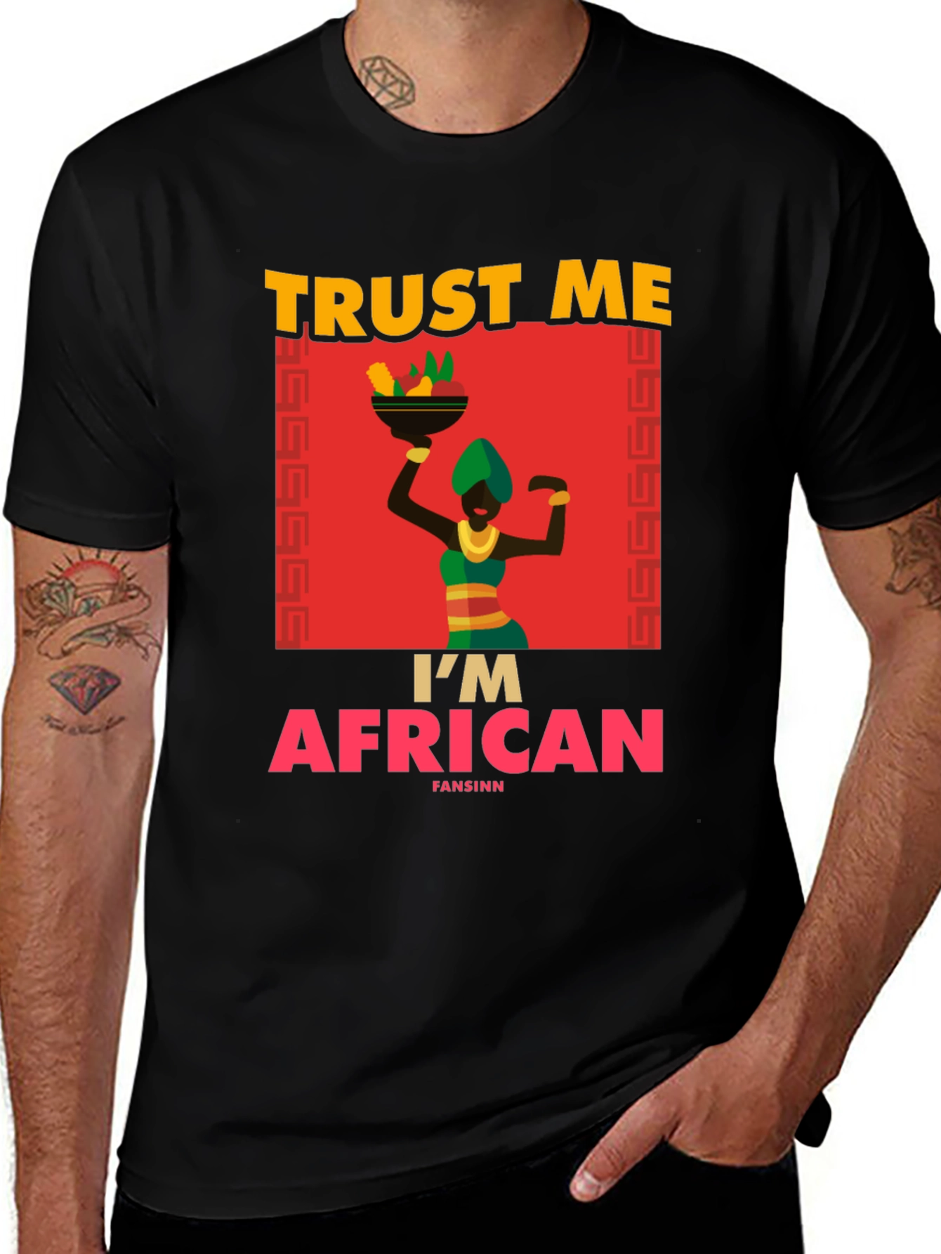 Trust Me Im African T-Shirt
