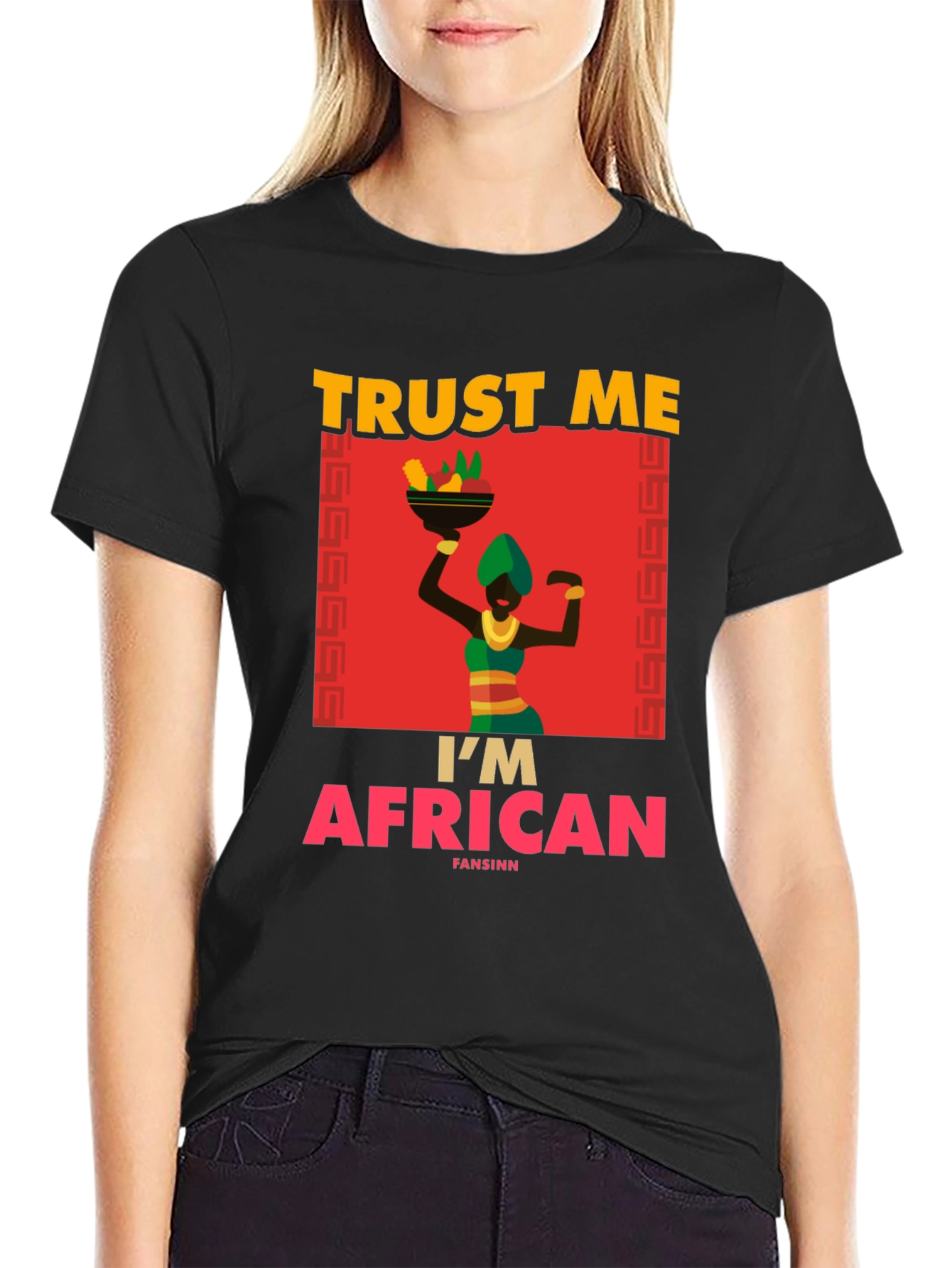 Trust Me Im African T-Shirt