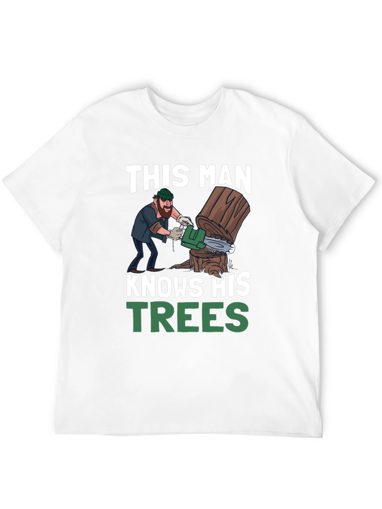 This Man Knows His Trees Graphic T-Shirt