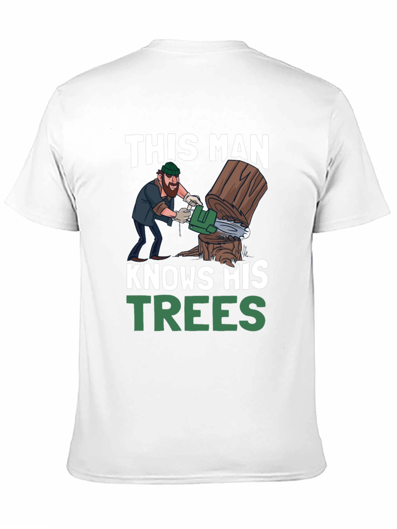 This Man Knows His Trees Graphic T-Shirt