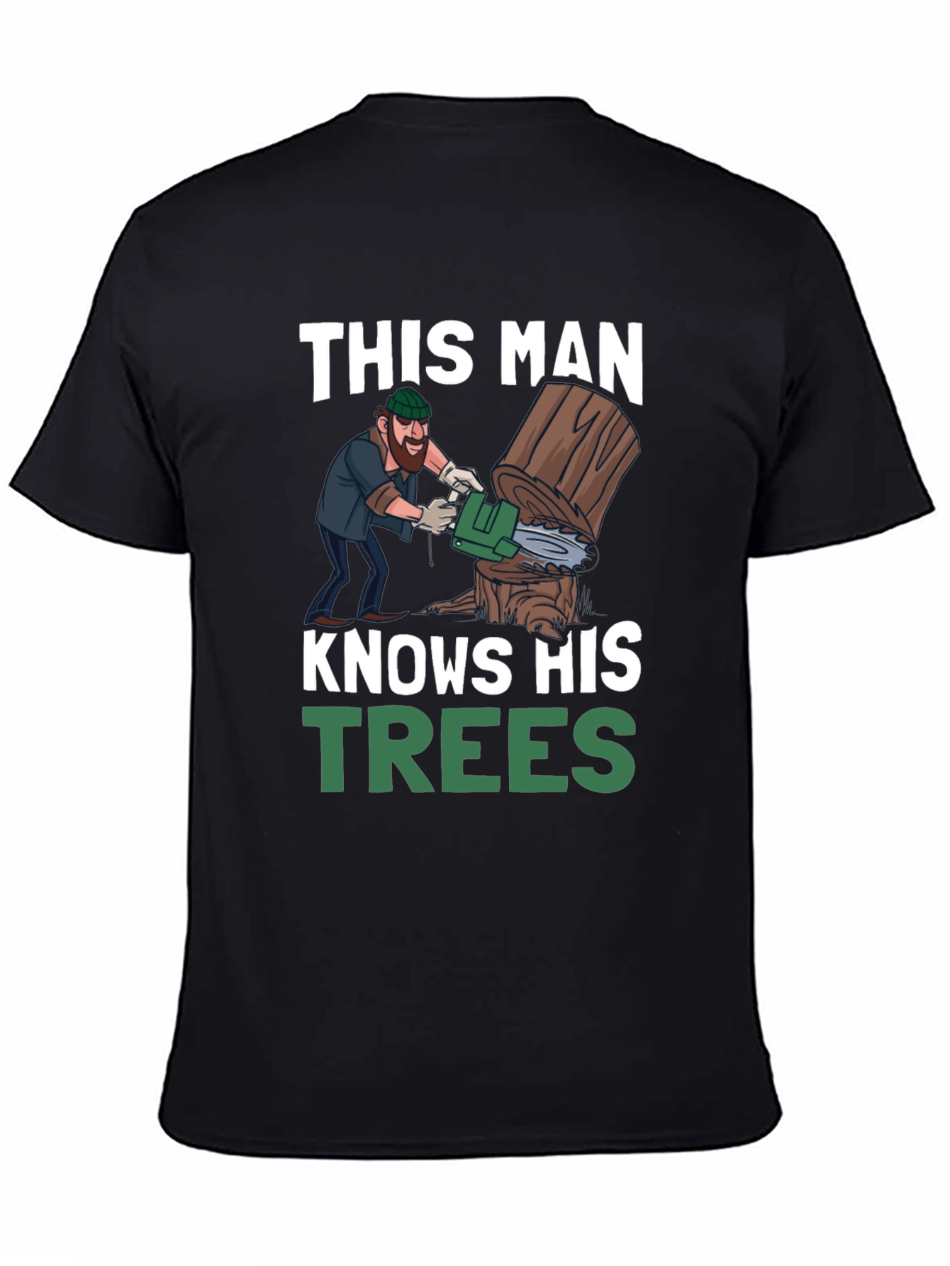 This Man Knows His Trees Graphic T-Shirt