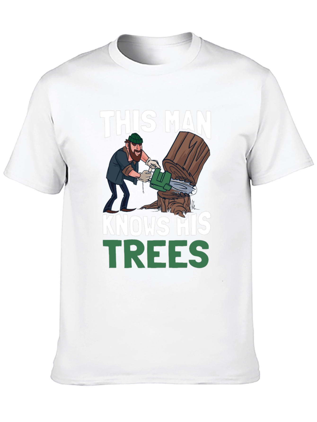 This Man Knows His Trees Graphic T-Shirt