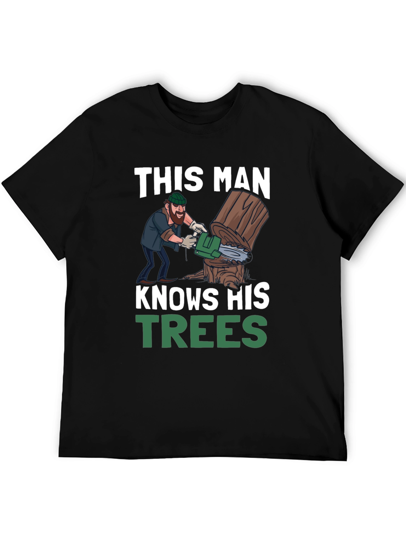 This Man Knows His Trees Graphic T-Shirt