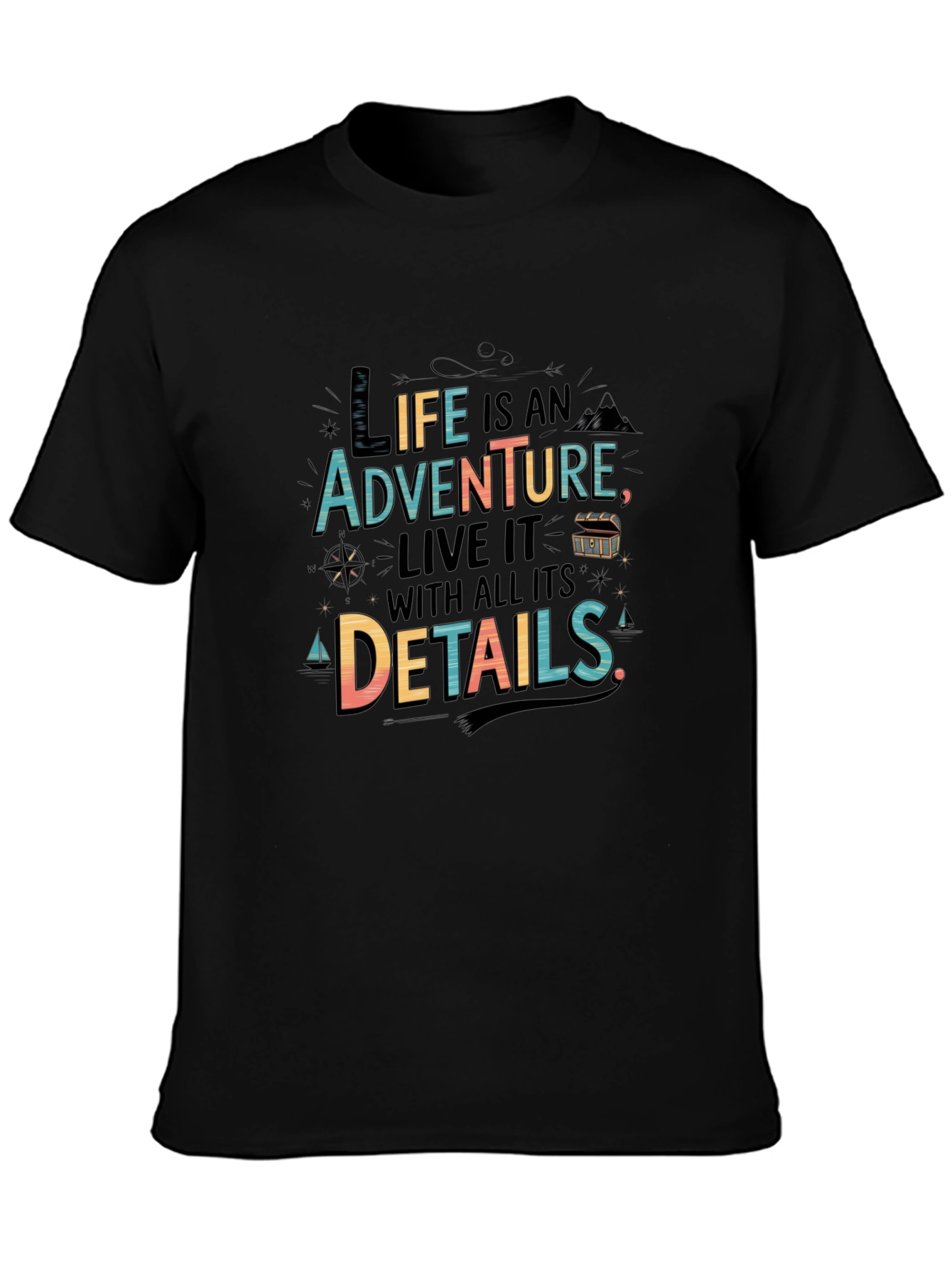 Adventure Life T-Shirt - Live Every Detail!