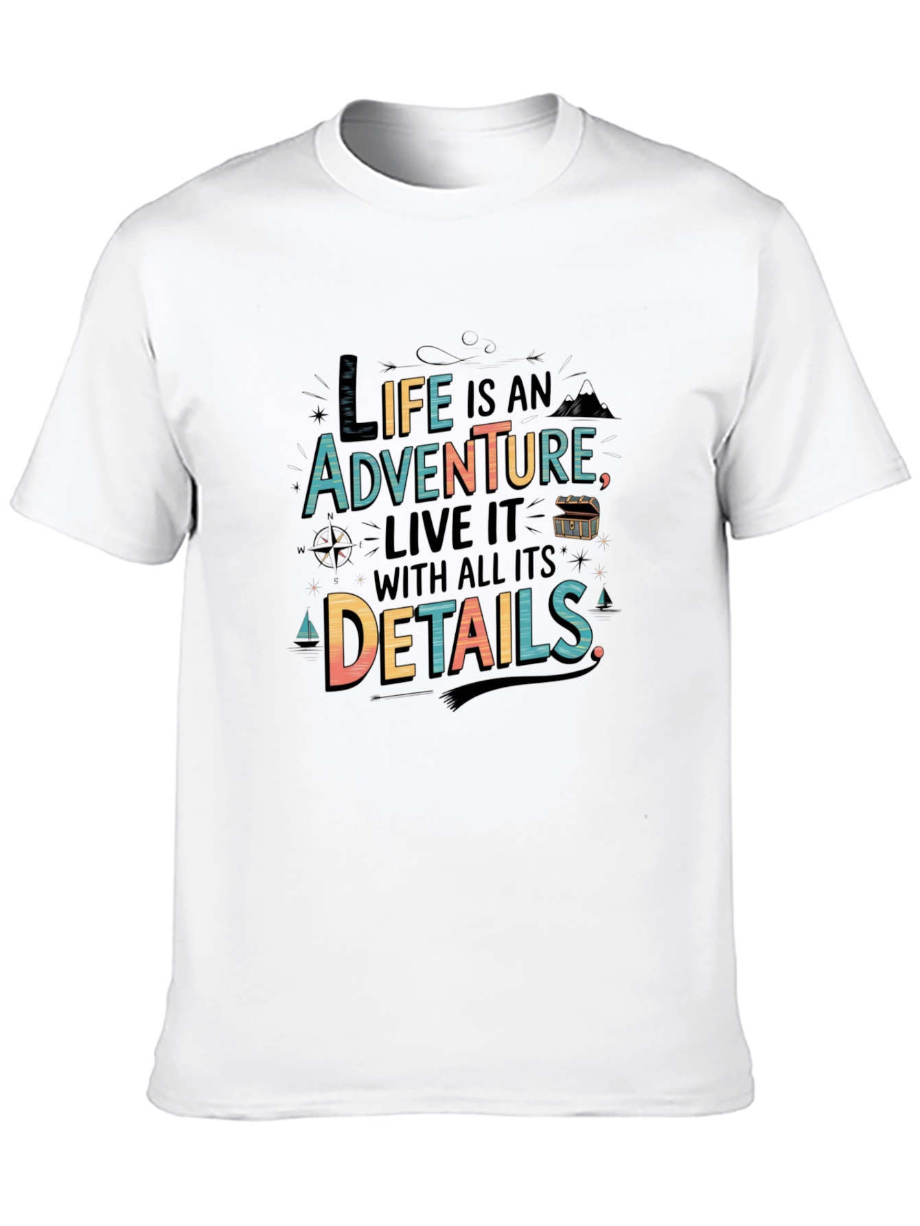 Adventure Life T-Shirt - Live Every Detail!