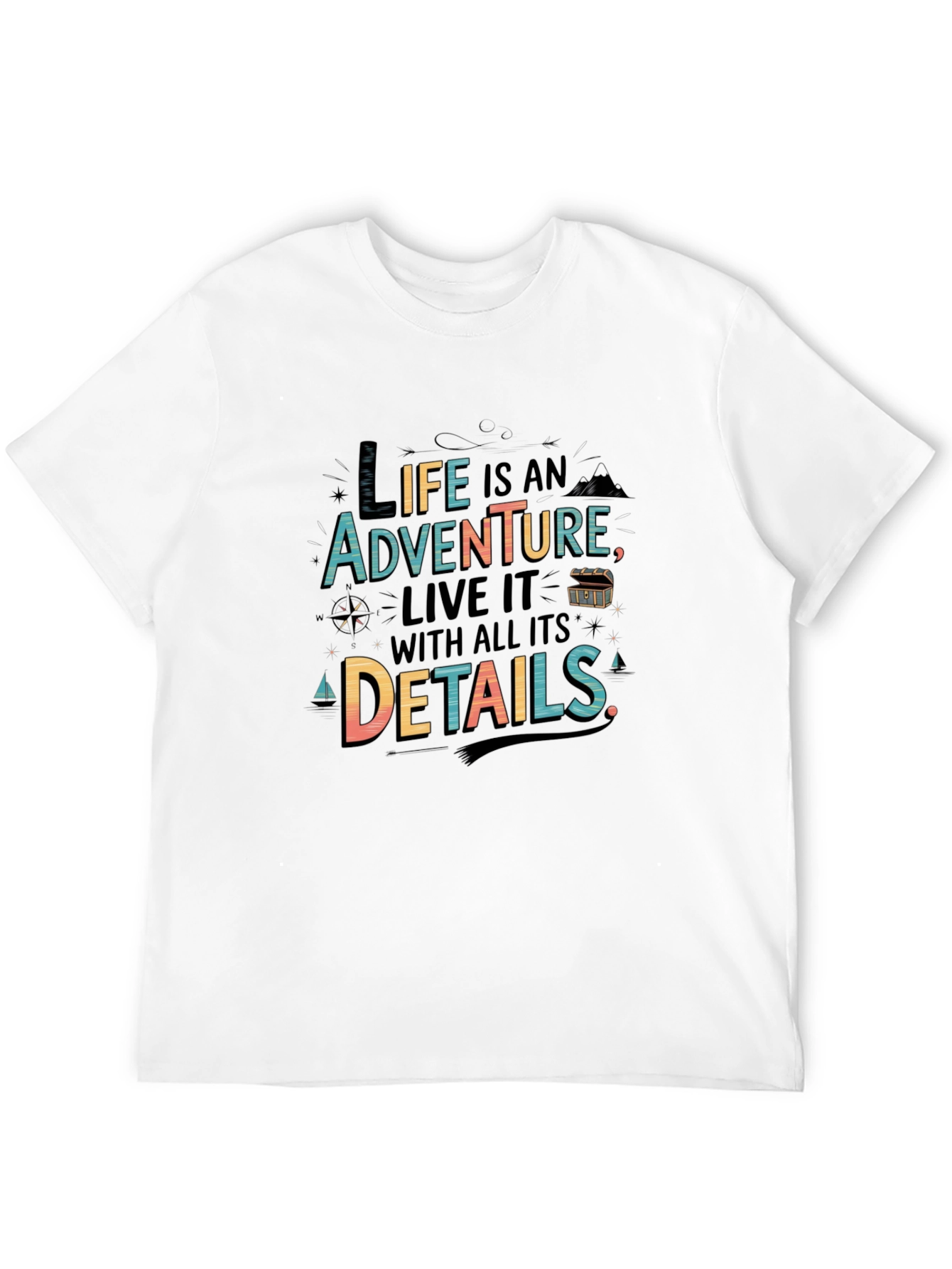 Adventure Life T-Shirt - Live Every Detail!