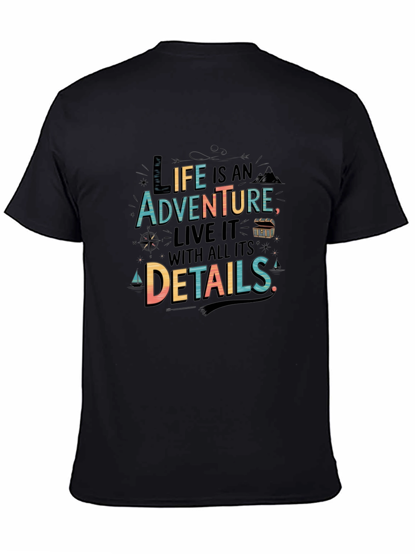 Adventure Life T-Shirt - Live Every Detail!