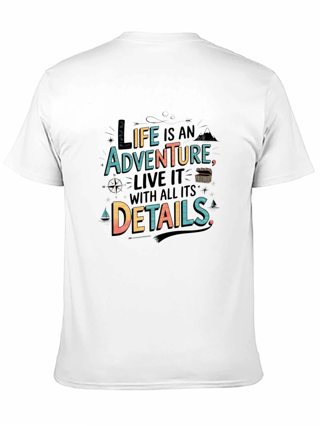 Adventure Life T-Shirt - Live Every Detail!