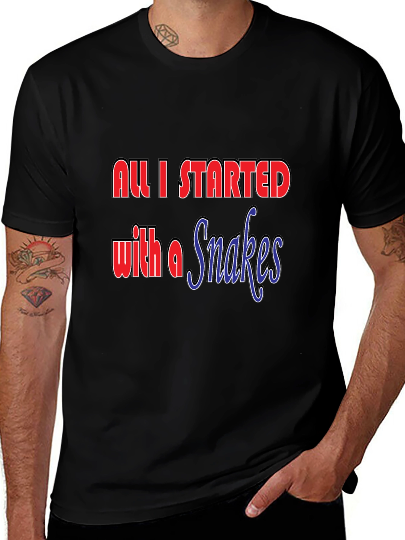 All I Started with a Snakes T-Shirt