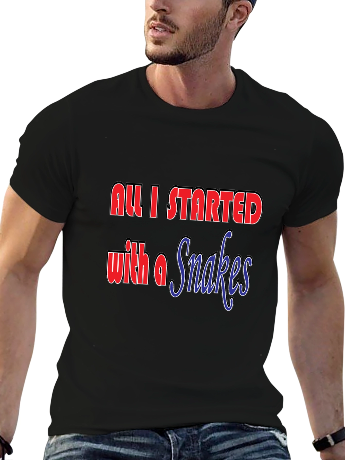 All I Started with a Snakes T-Shirt