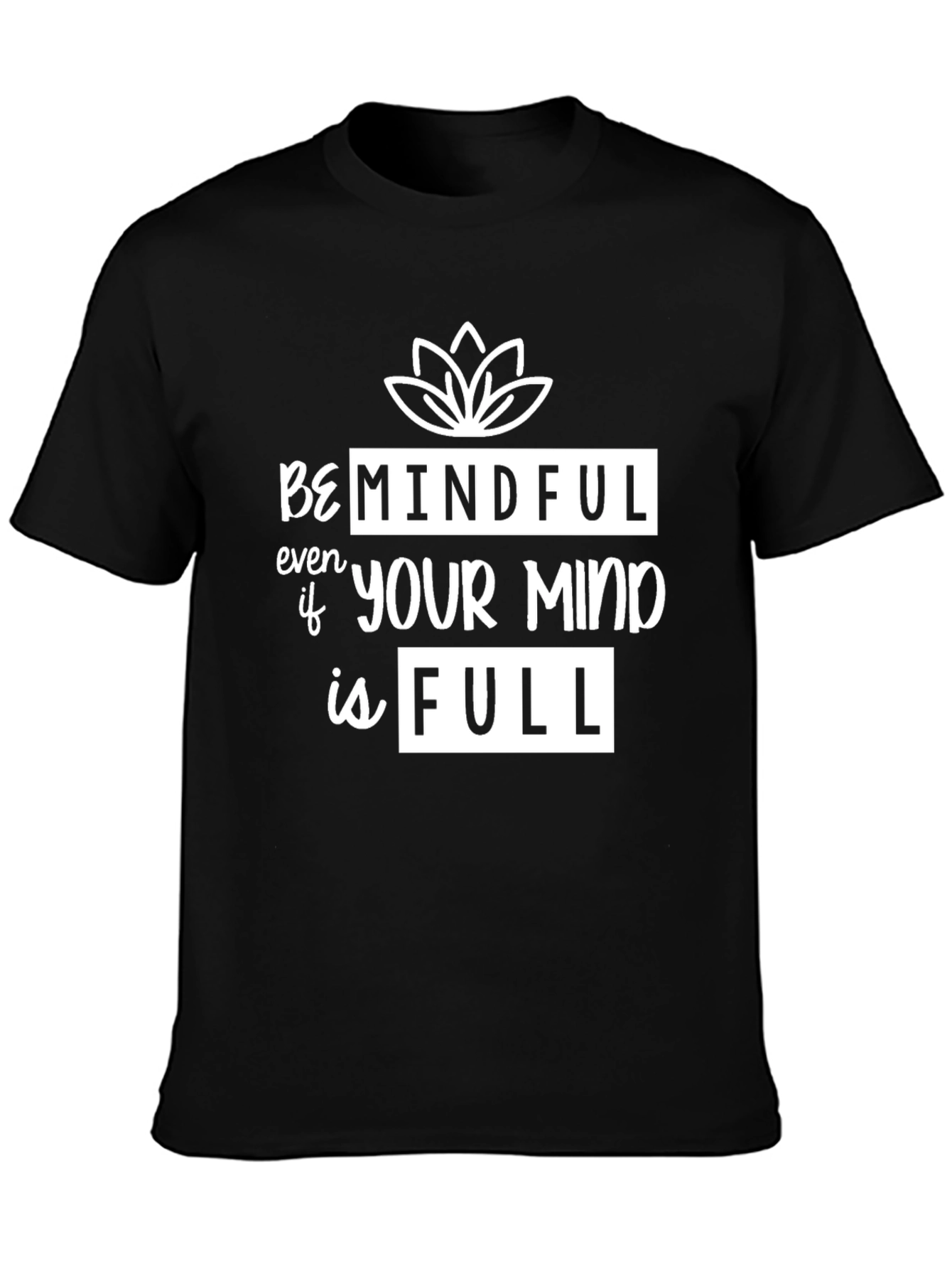 Be Mindful Graphic Tee - Black