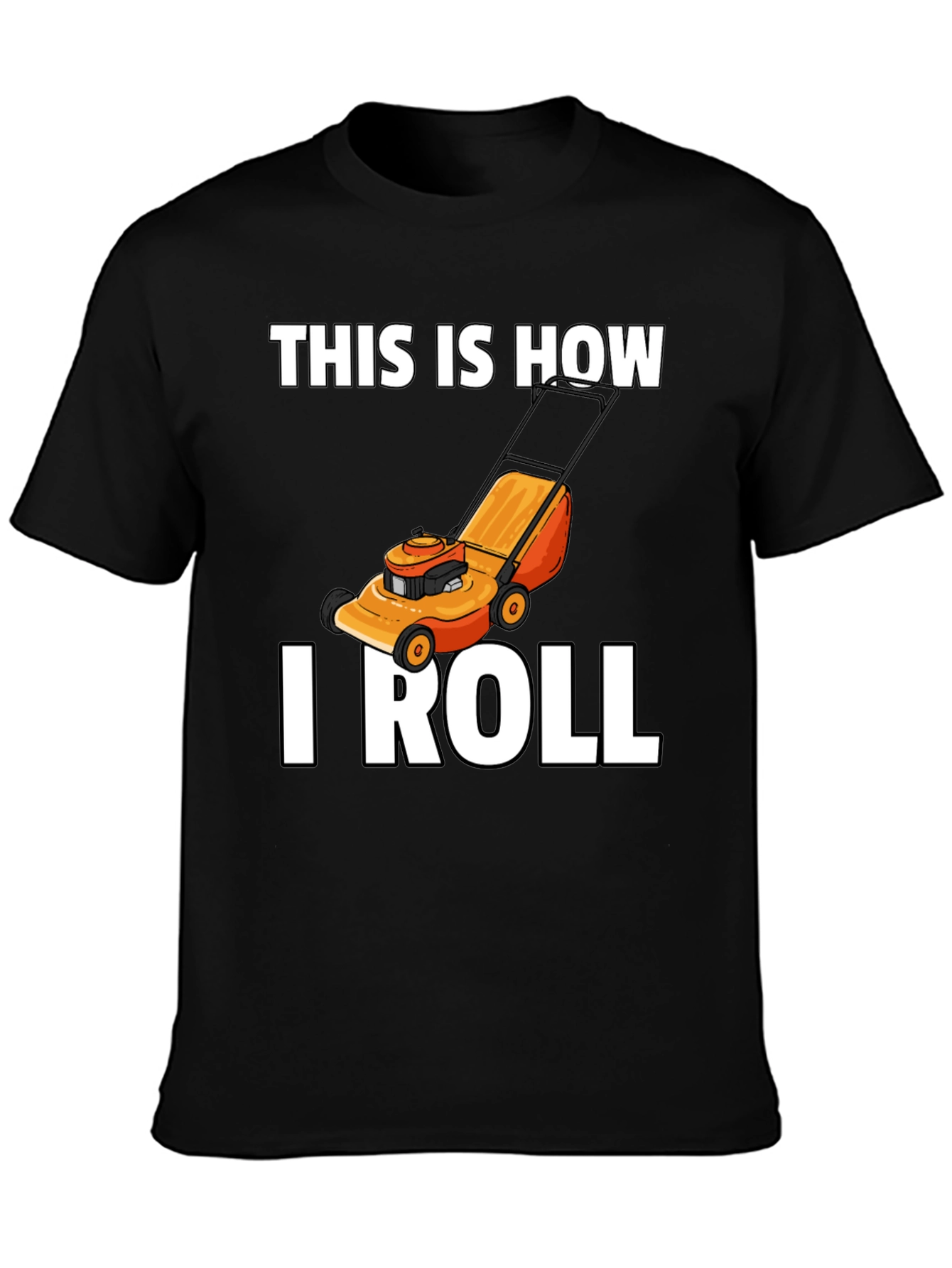 This Is How I Roll Lawn Mower Graphic T-Shirt