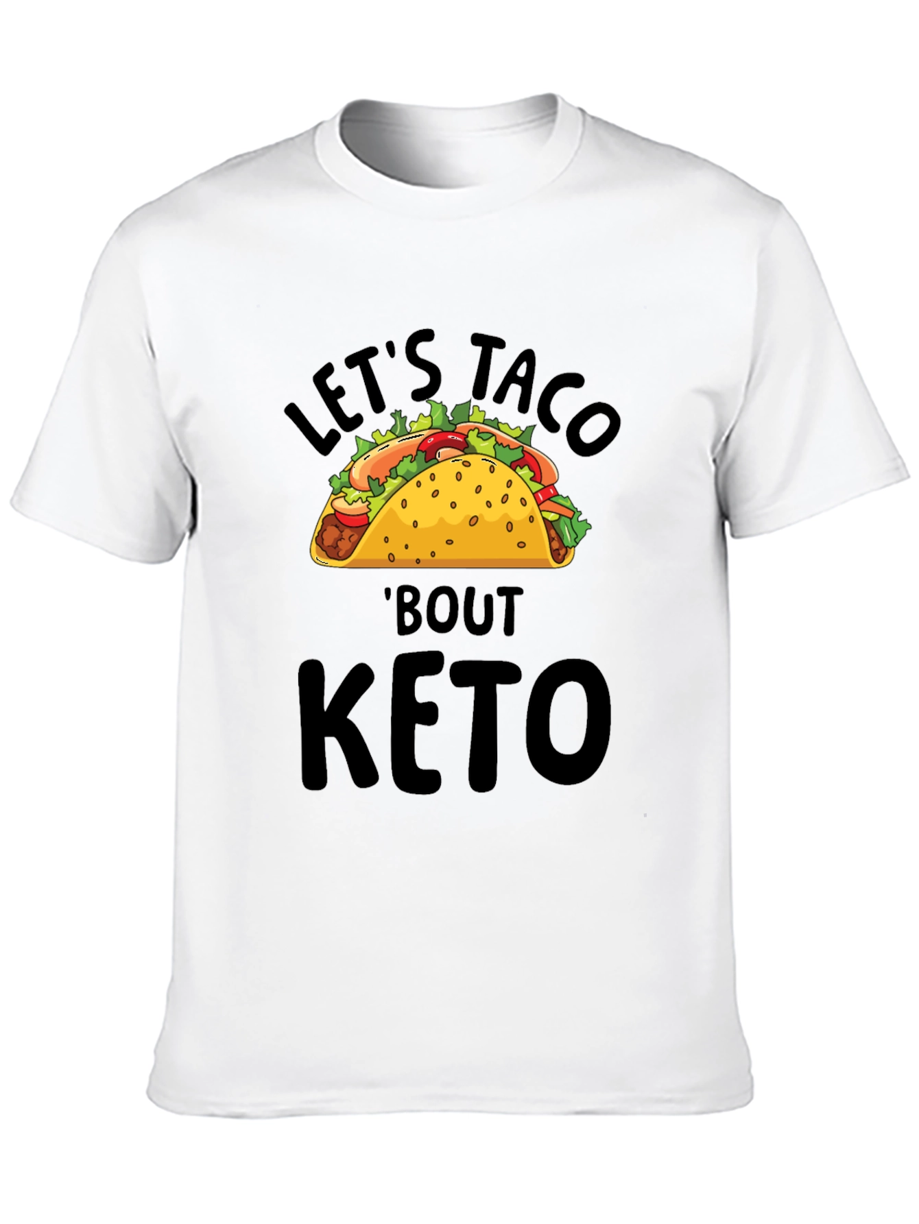 Lets Taco Bout Keto T-Shirt