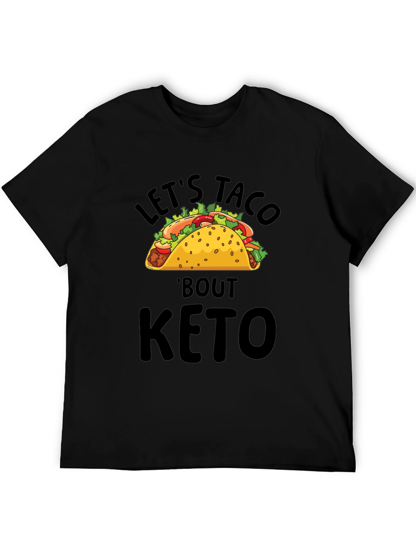 Lets Taco Bout Keto T-Shirt