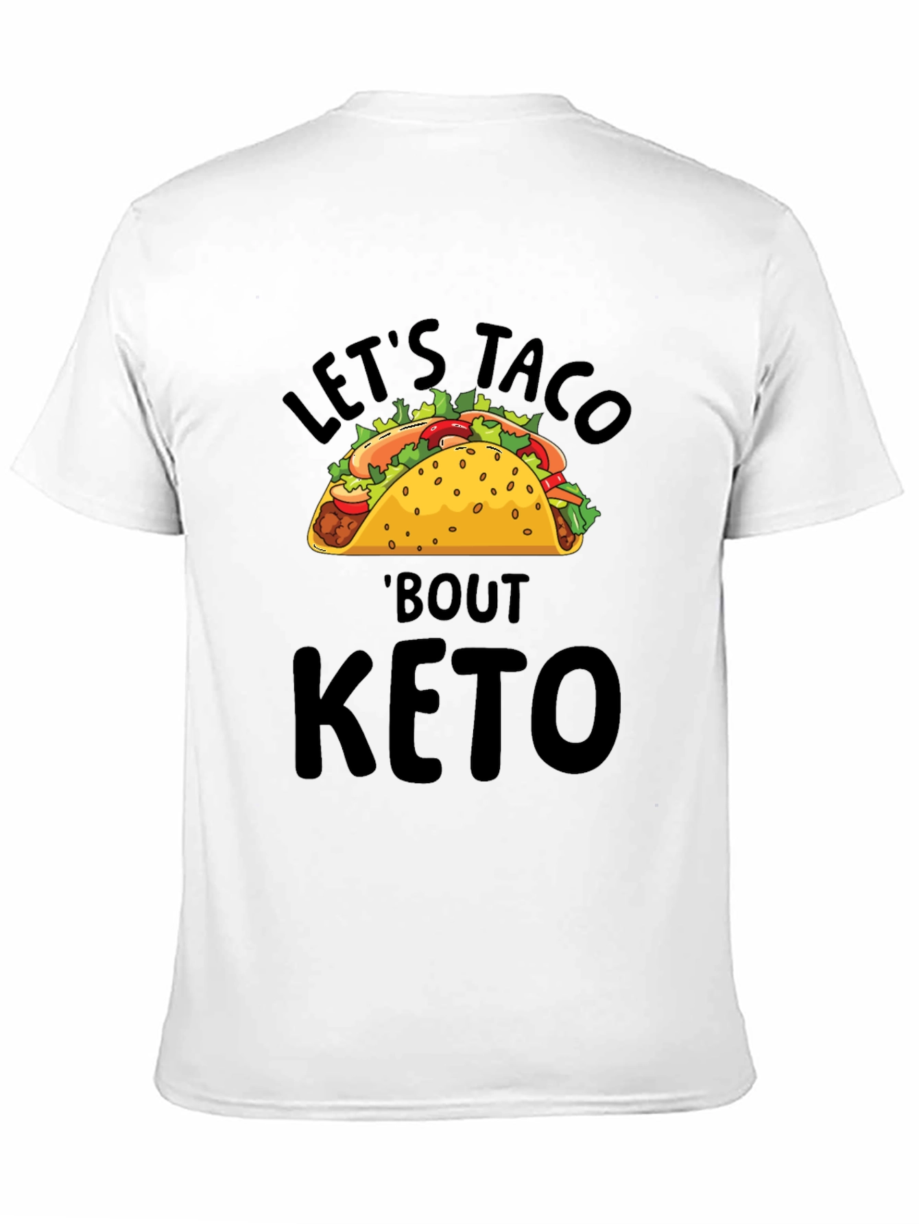 Lets Taco Bout Keto T-Shirt