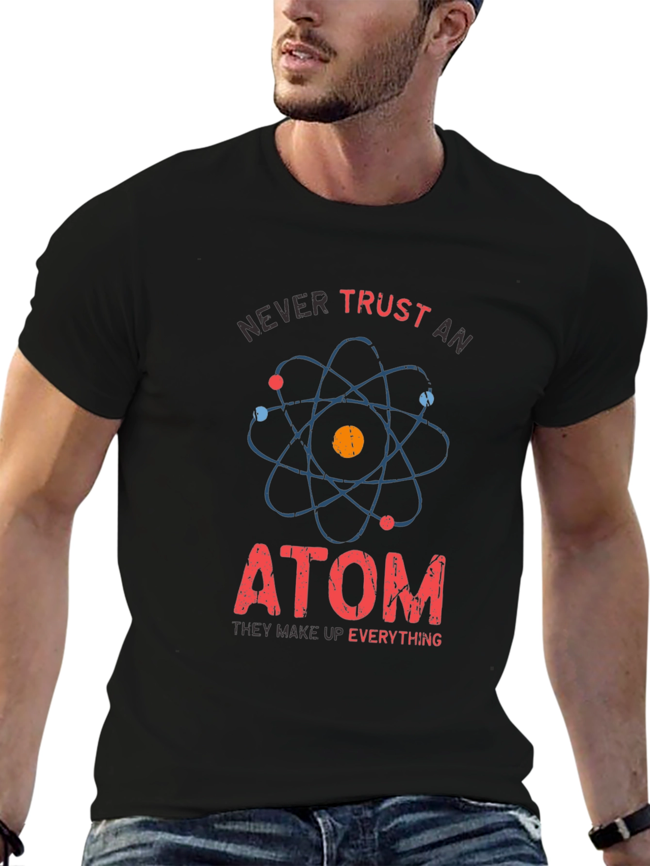Never Trust An Atom T-Shirt Funny Science Tee