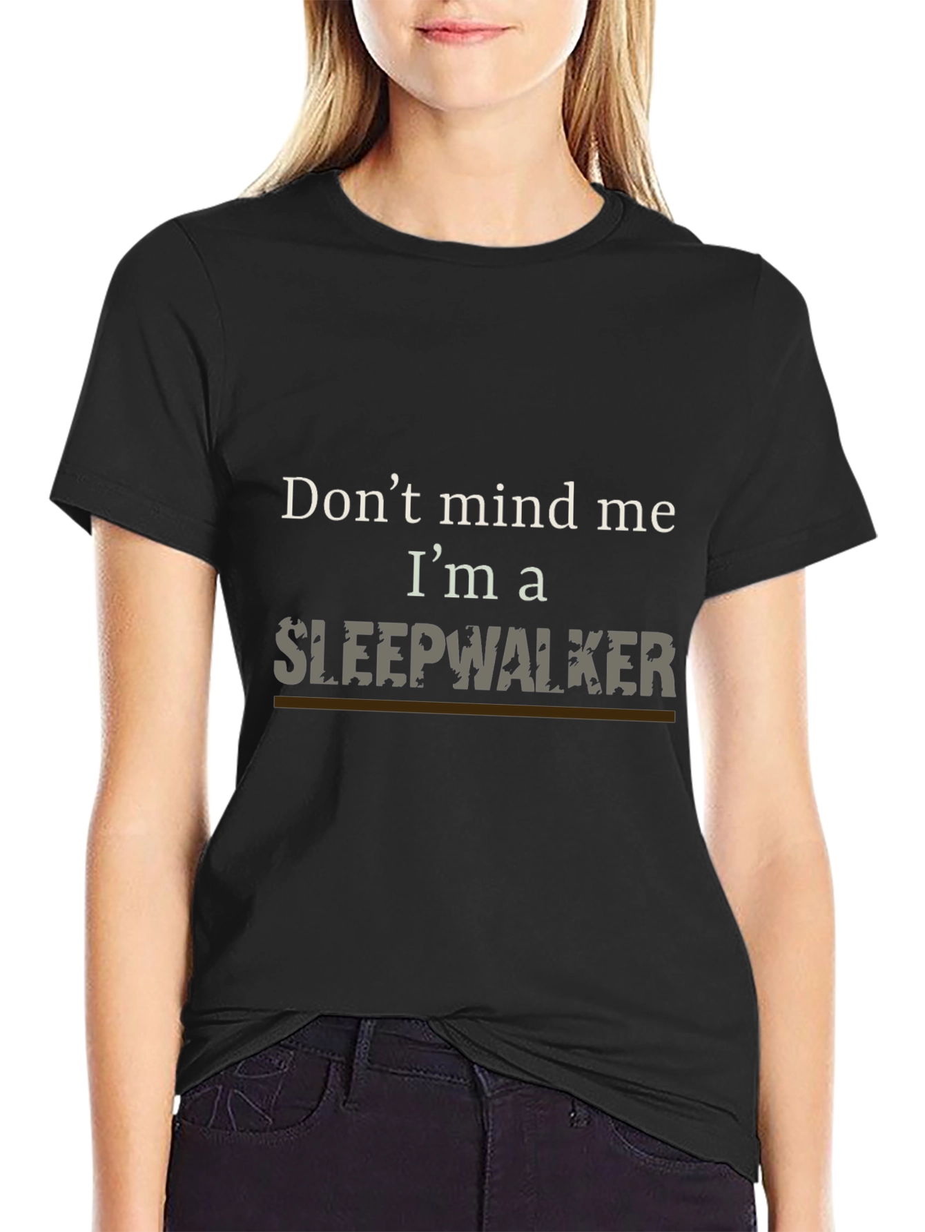 Dont Mind Me Im A Sleepwalker T-Shirt