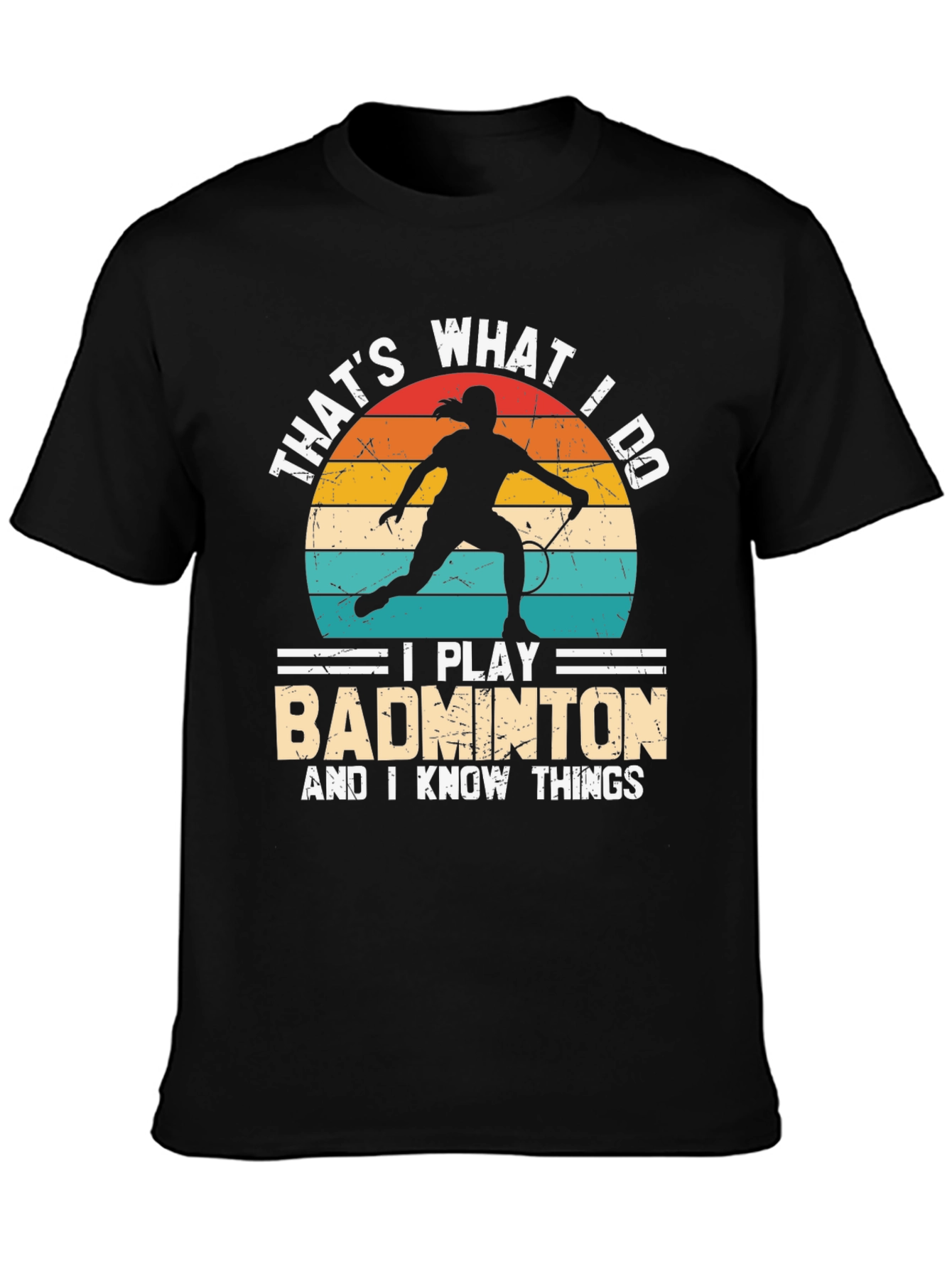 Badminton Player T-Shirt - Thats What I Do