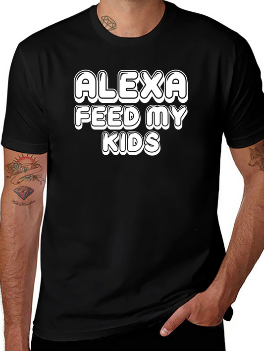 Alexa Feed My Kids T-Shirt - Humorous Parenting Tee