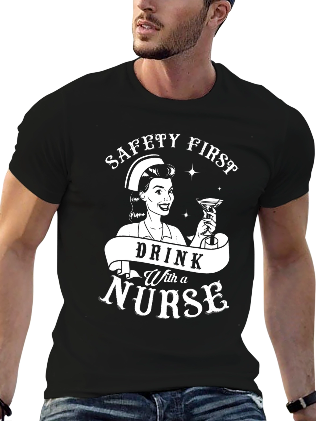 Safety First Drink With A Nurse Funny T-Shirt