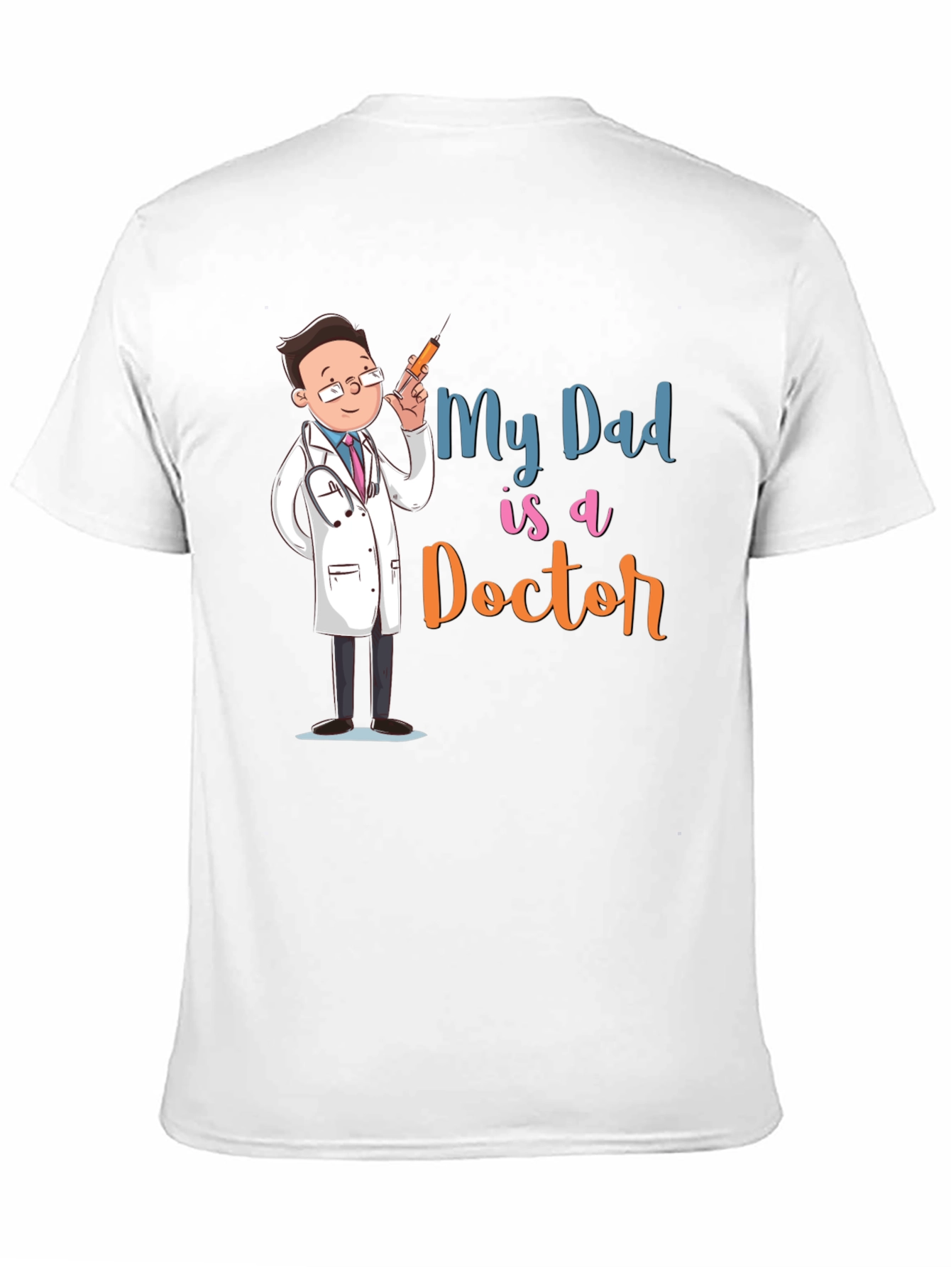 My Dad is a Doctor T-Shirt