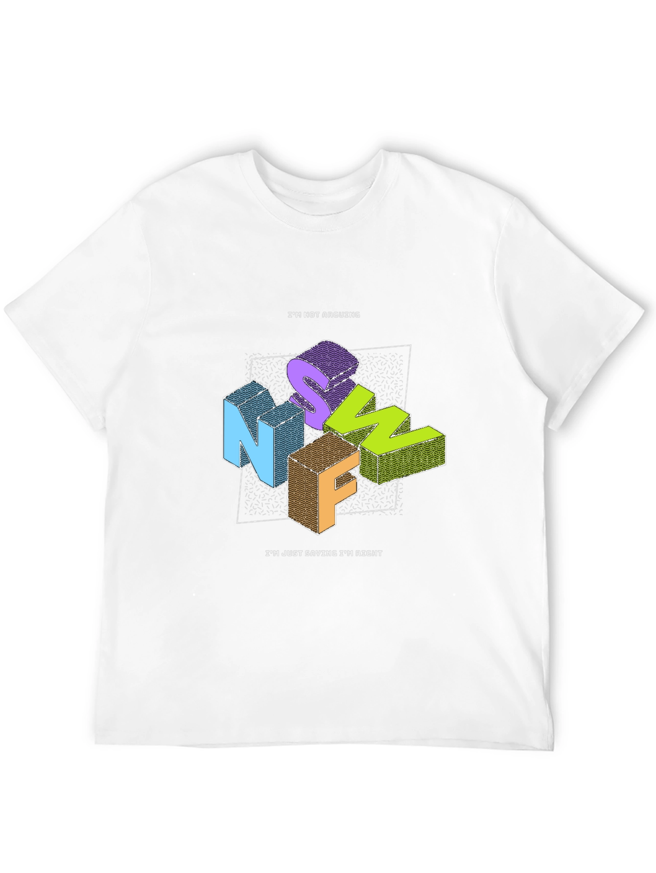 Funny Im Not Arguing Graphic T-Shirt