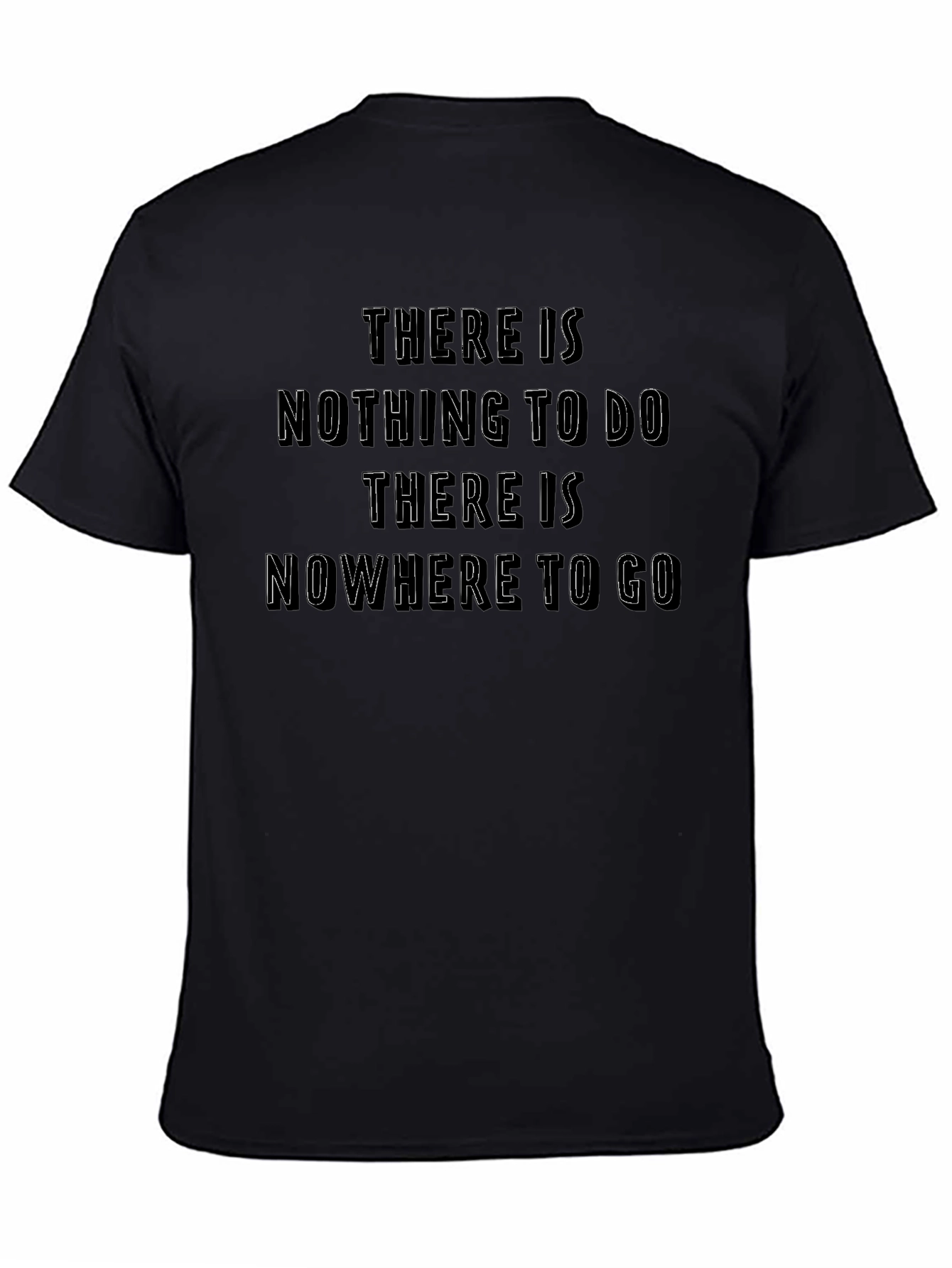 Existential Black T-Shirt: Nothing To Do Nowhere To Go