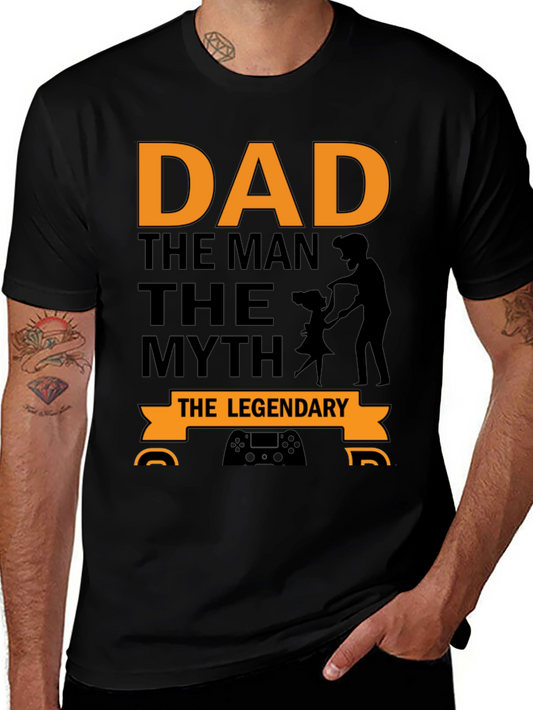 Dad The Man The Myth The Legendary Black T-Shirt