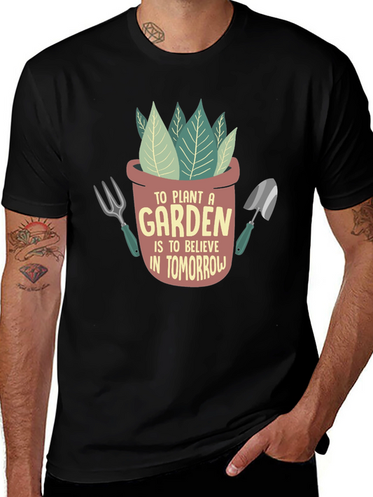 Plant a Garden Believe in Tomorrow Graphic T-Shirt