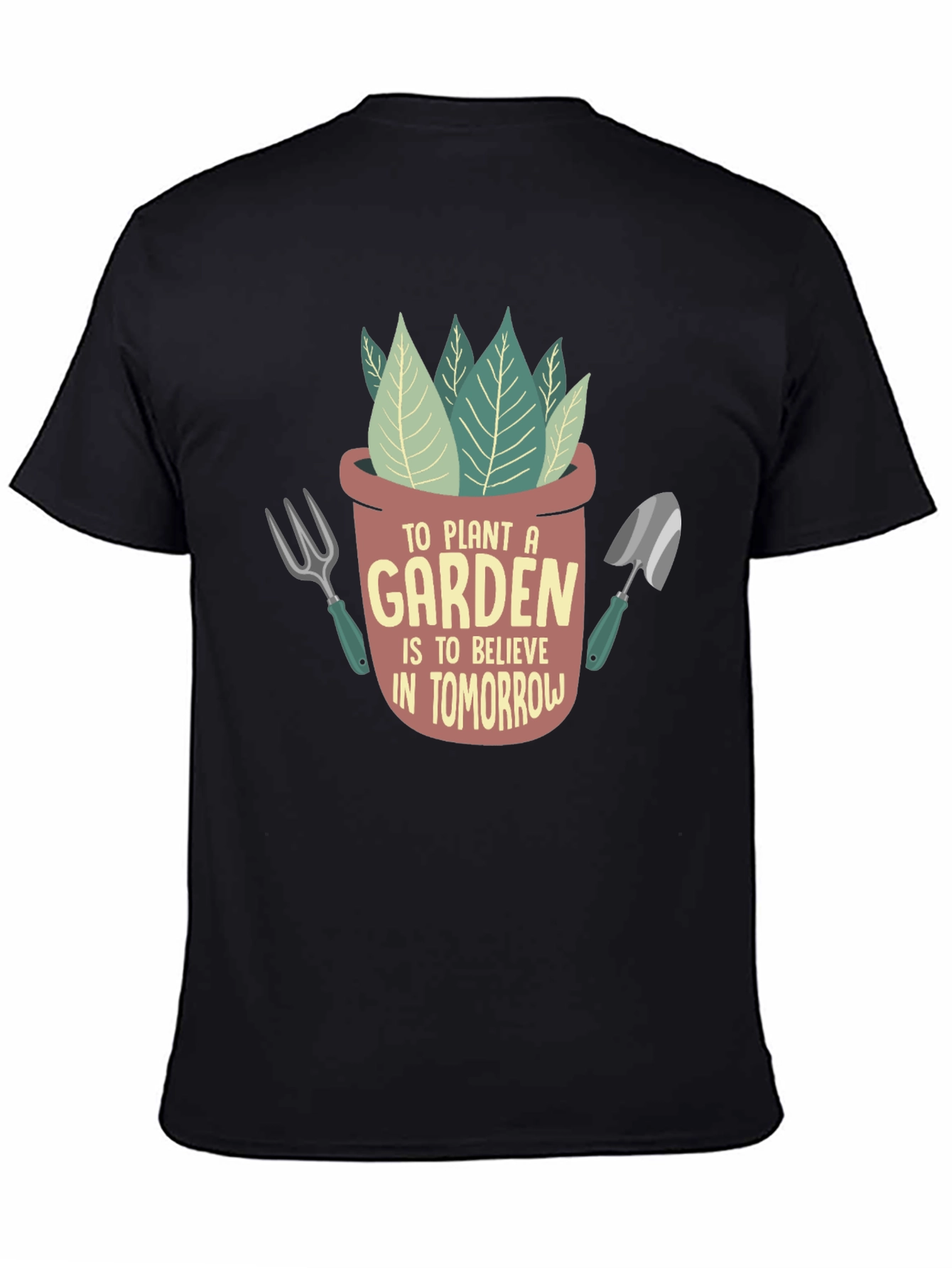 Plant a Garden Believe in Tomorrow Graphic T-Shirt